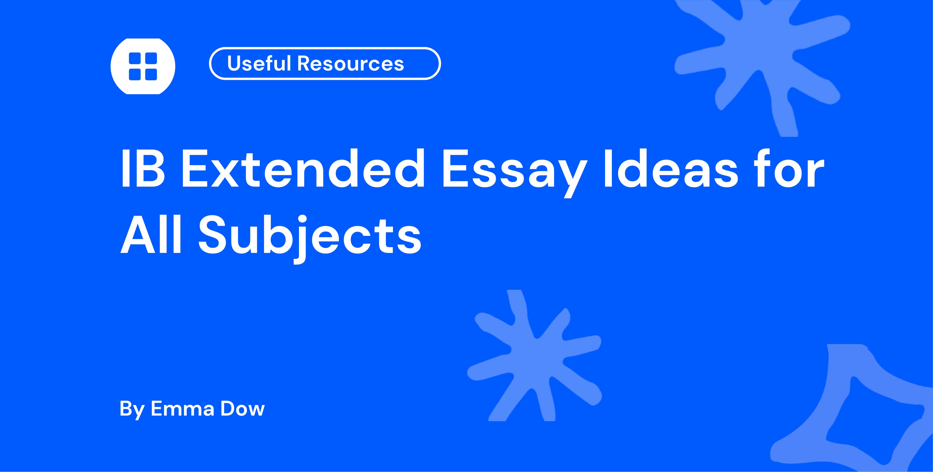 IB Extended Essay Ideas for All Subjects
