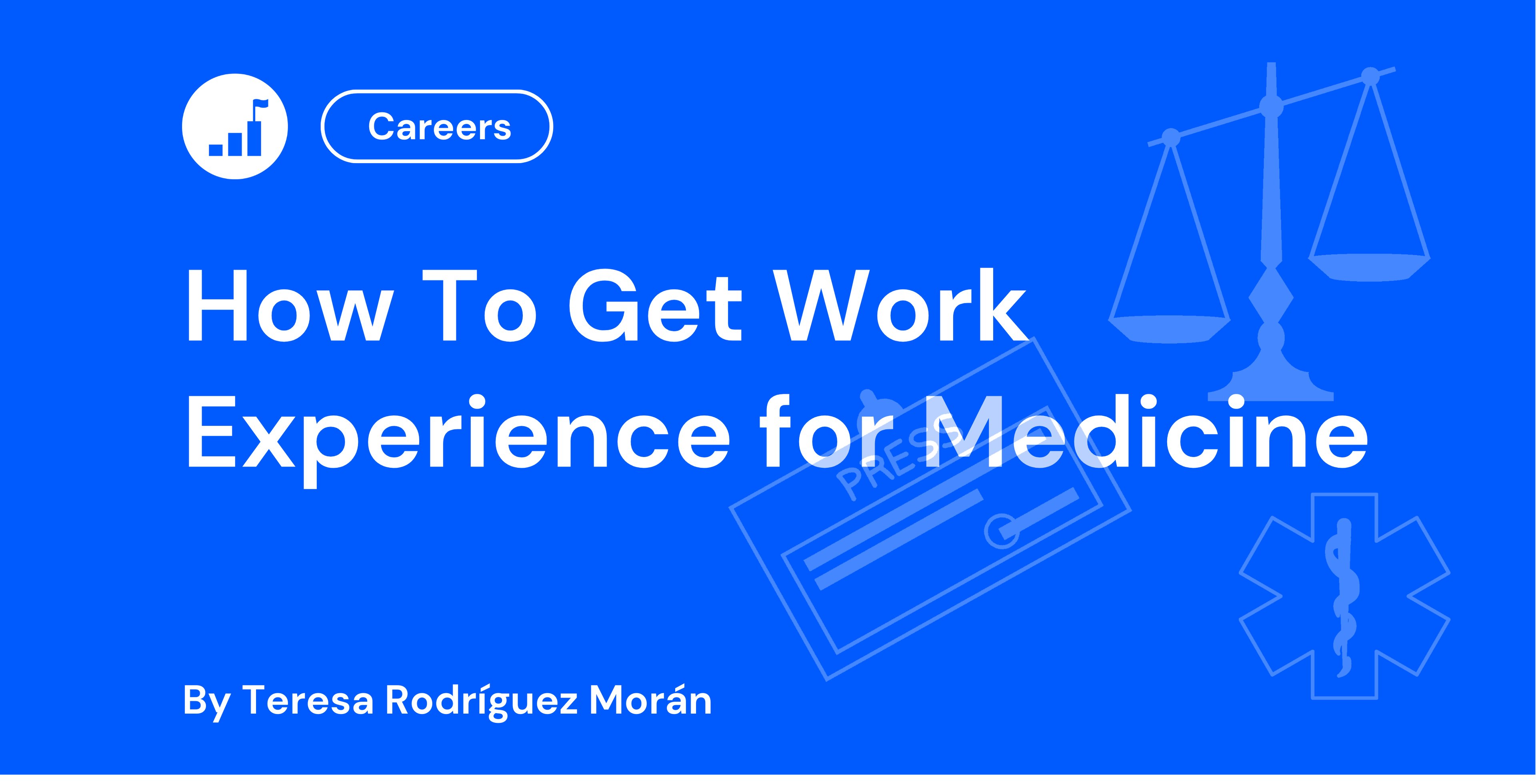 How To Get Work Experience for Medicine