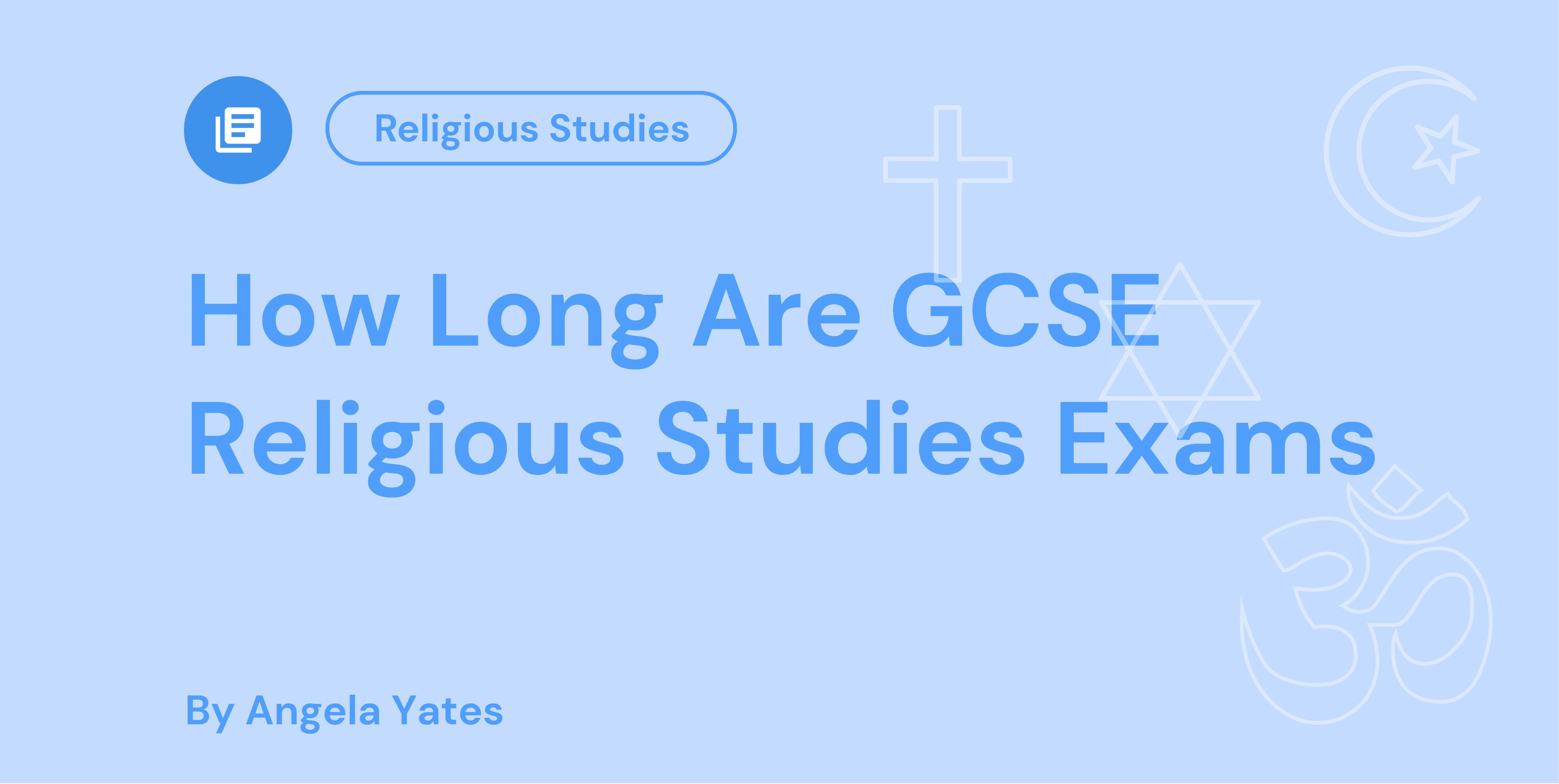 How Long Are GCSE Religious Studies Exams