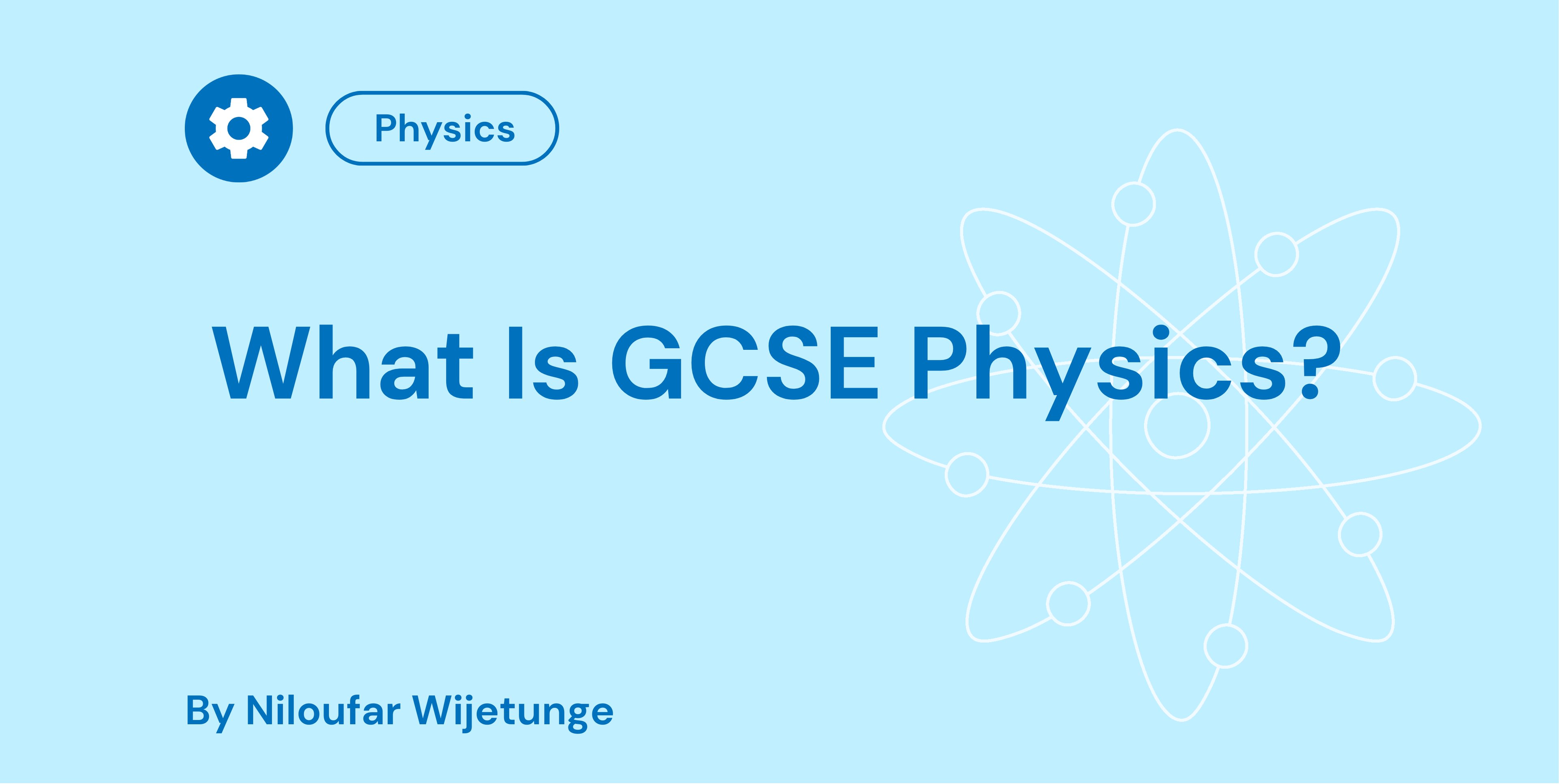 What is GCSE Physics
