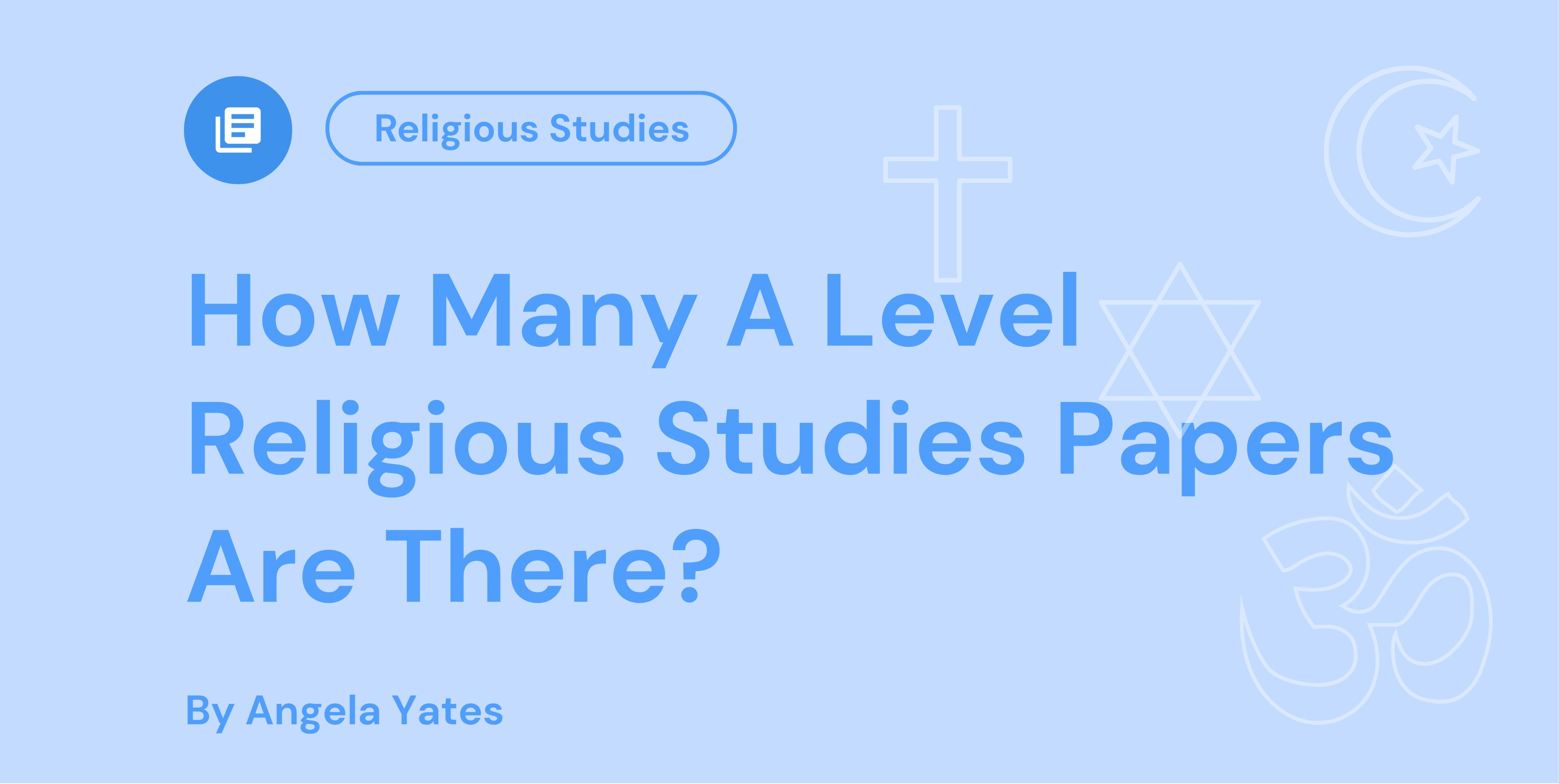 How Many A Level Religious Studies Papers Are There