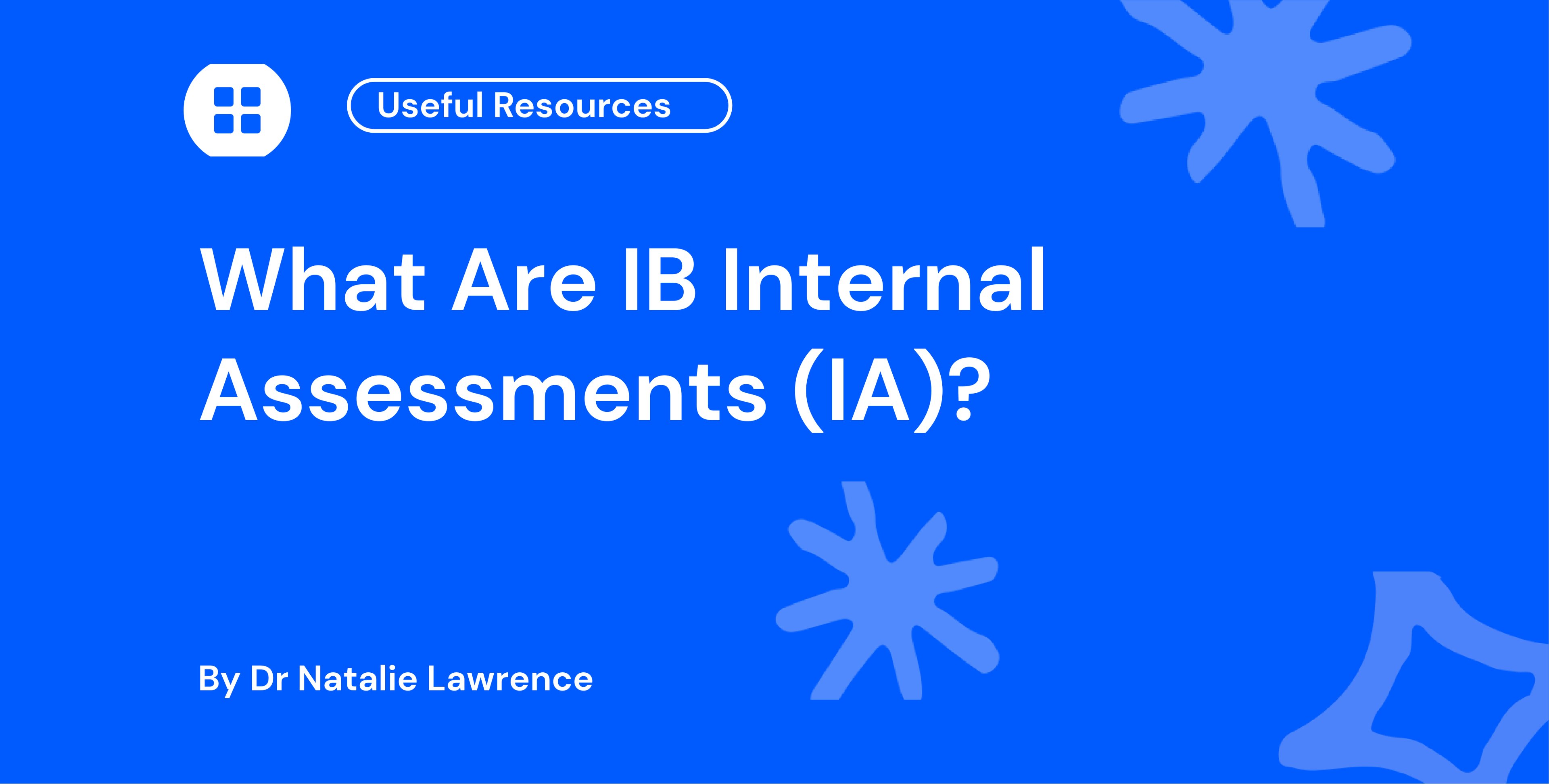What Are IB Internal Assessments (IA)