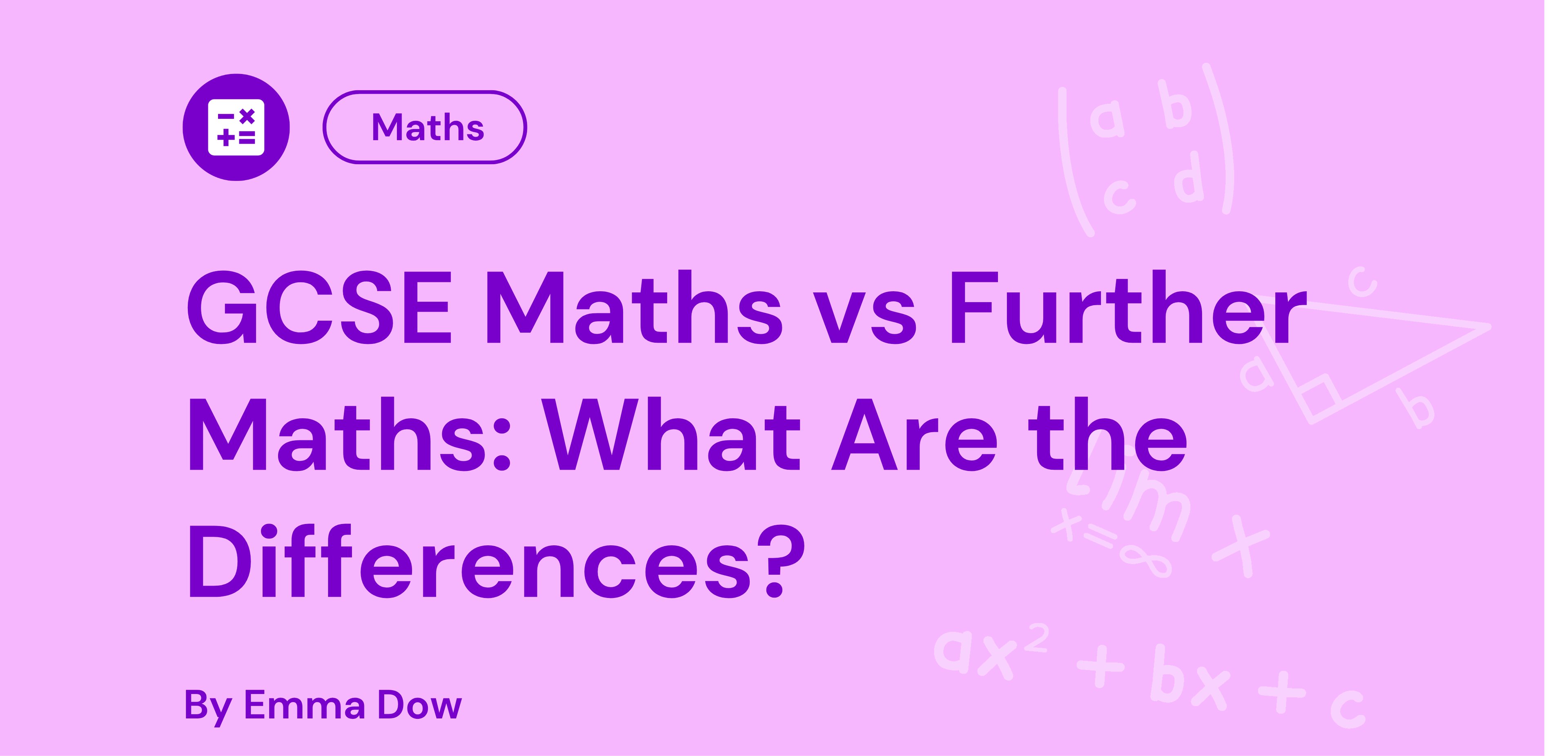 GCSE Maths vs Further Maths What Are the Differences