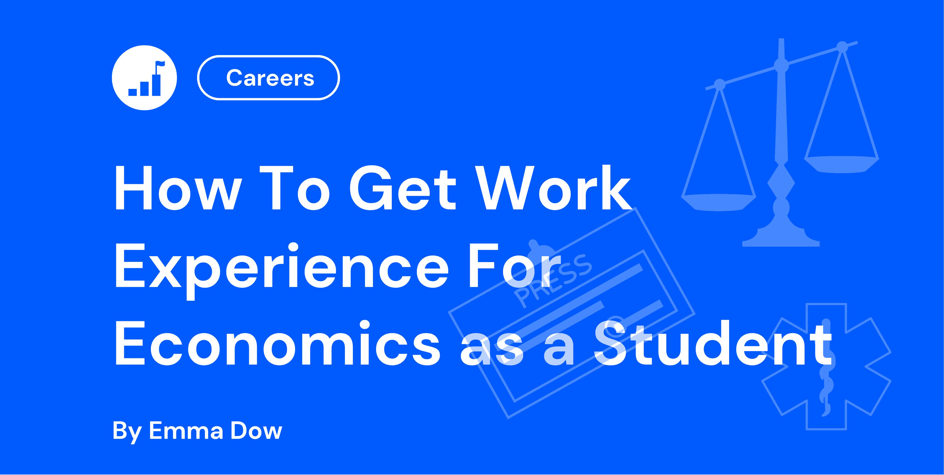 How To Get Work Experience For Economics as a Student