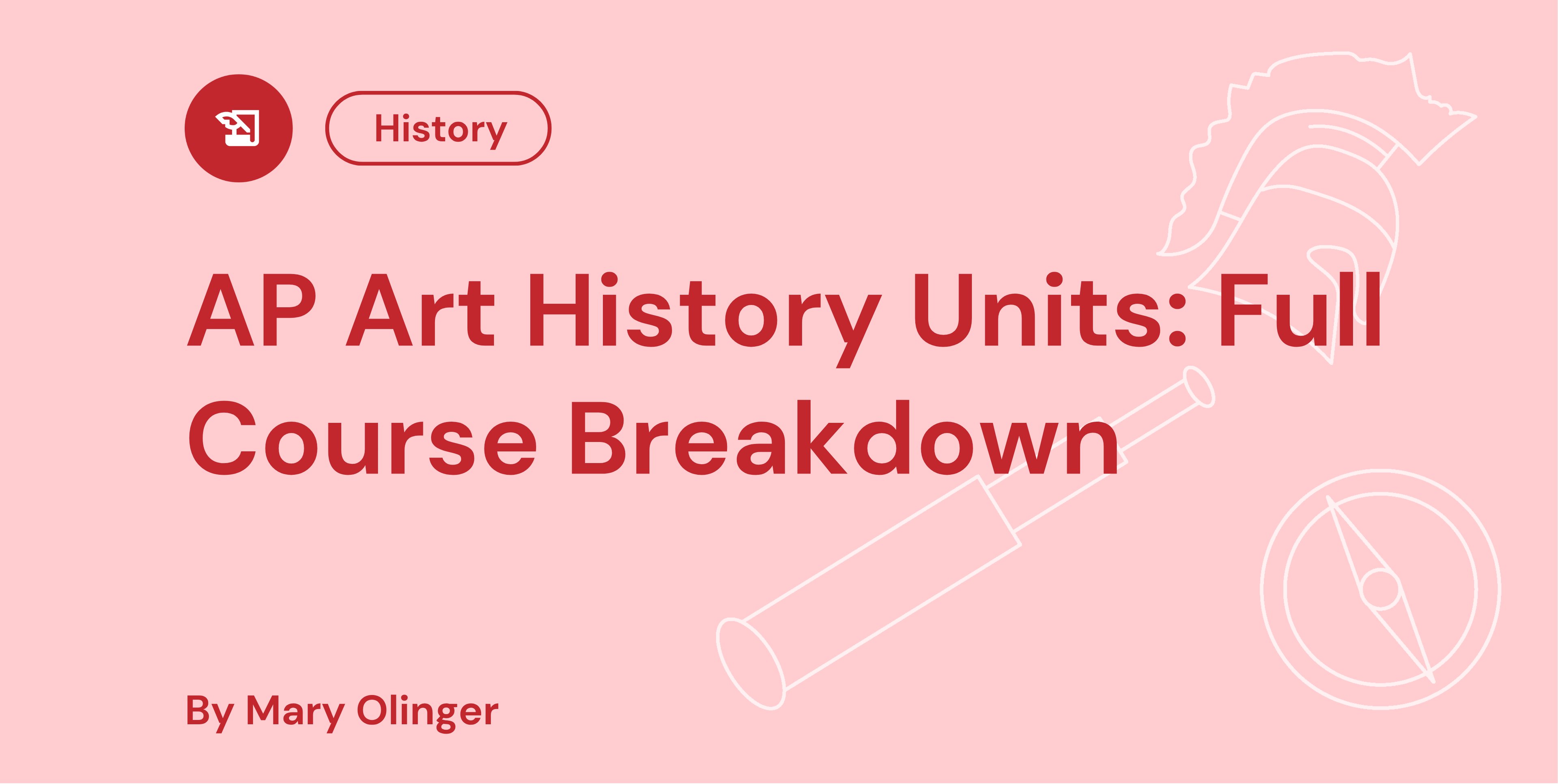 AP Art History Units: Full Course Breakdown
