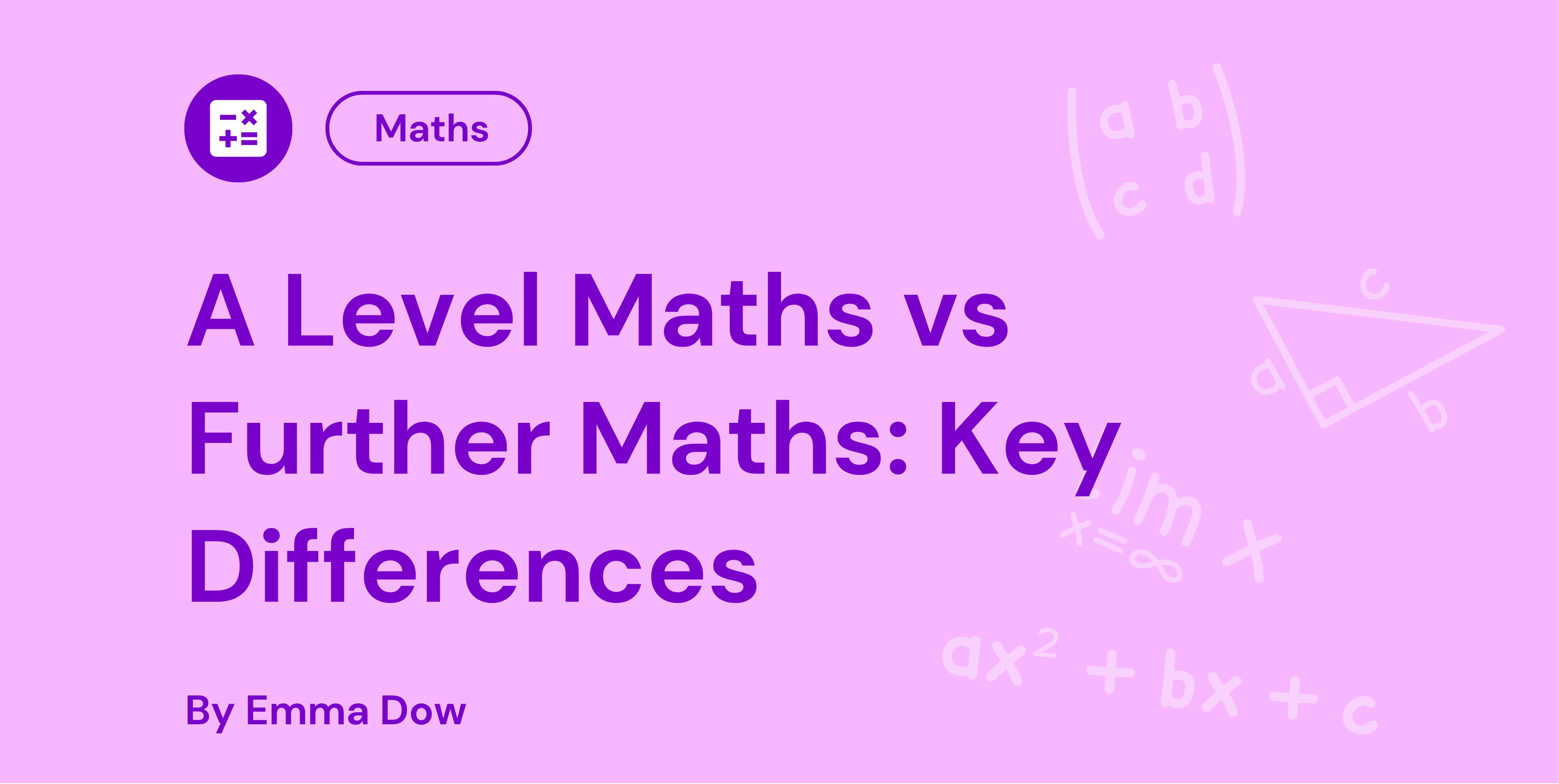 A Level Maths vs Further Maths Key Differences