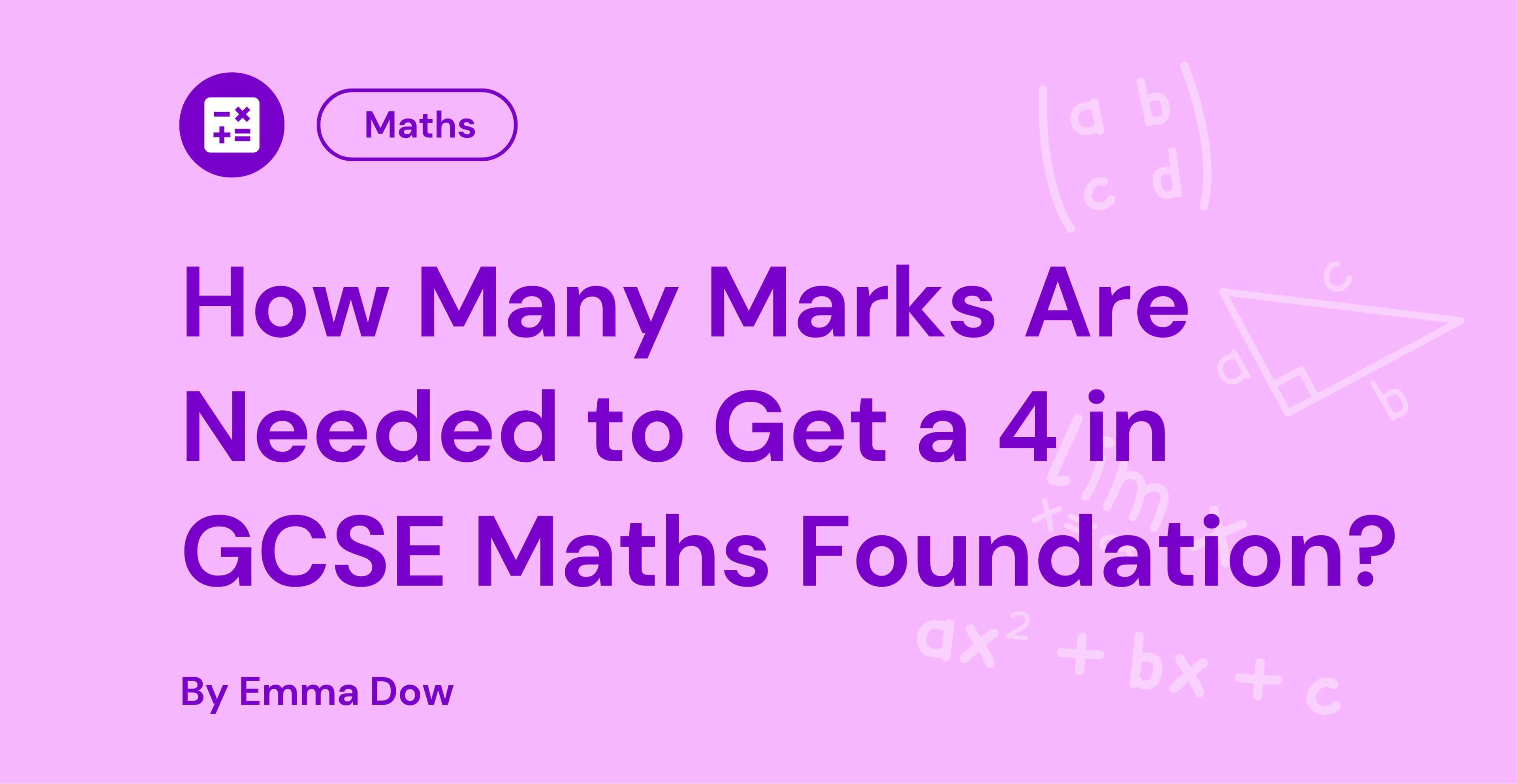 How Many Marks Are Needed to Get a 4 in GCSE Maths Foundation