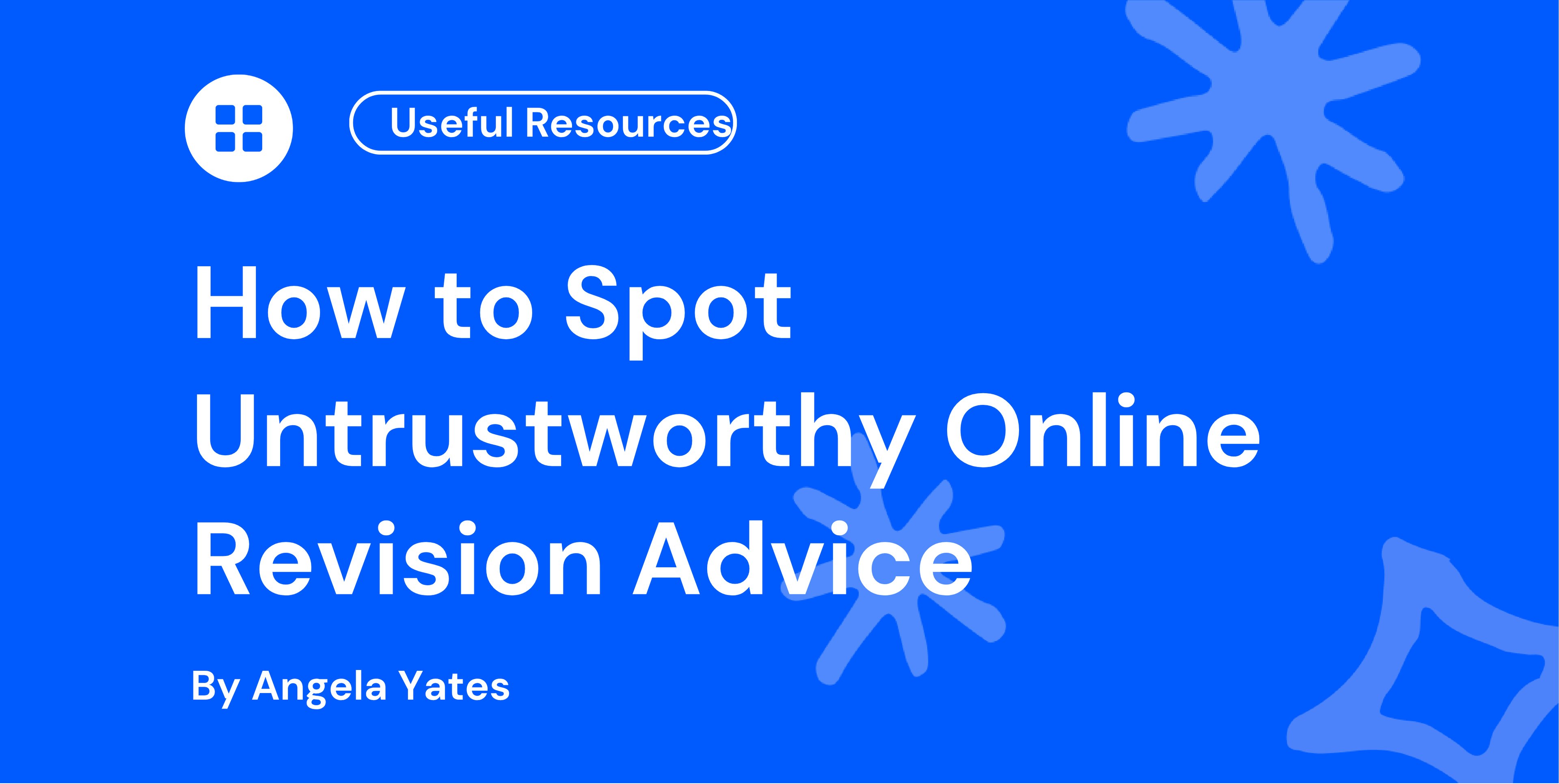 How to Spot Untrustworthy Online Revision Advice