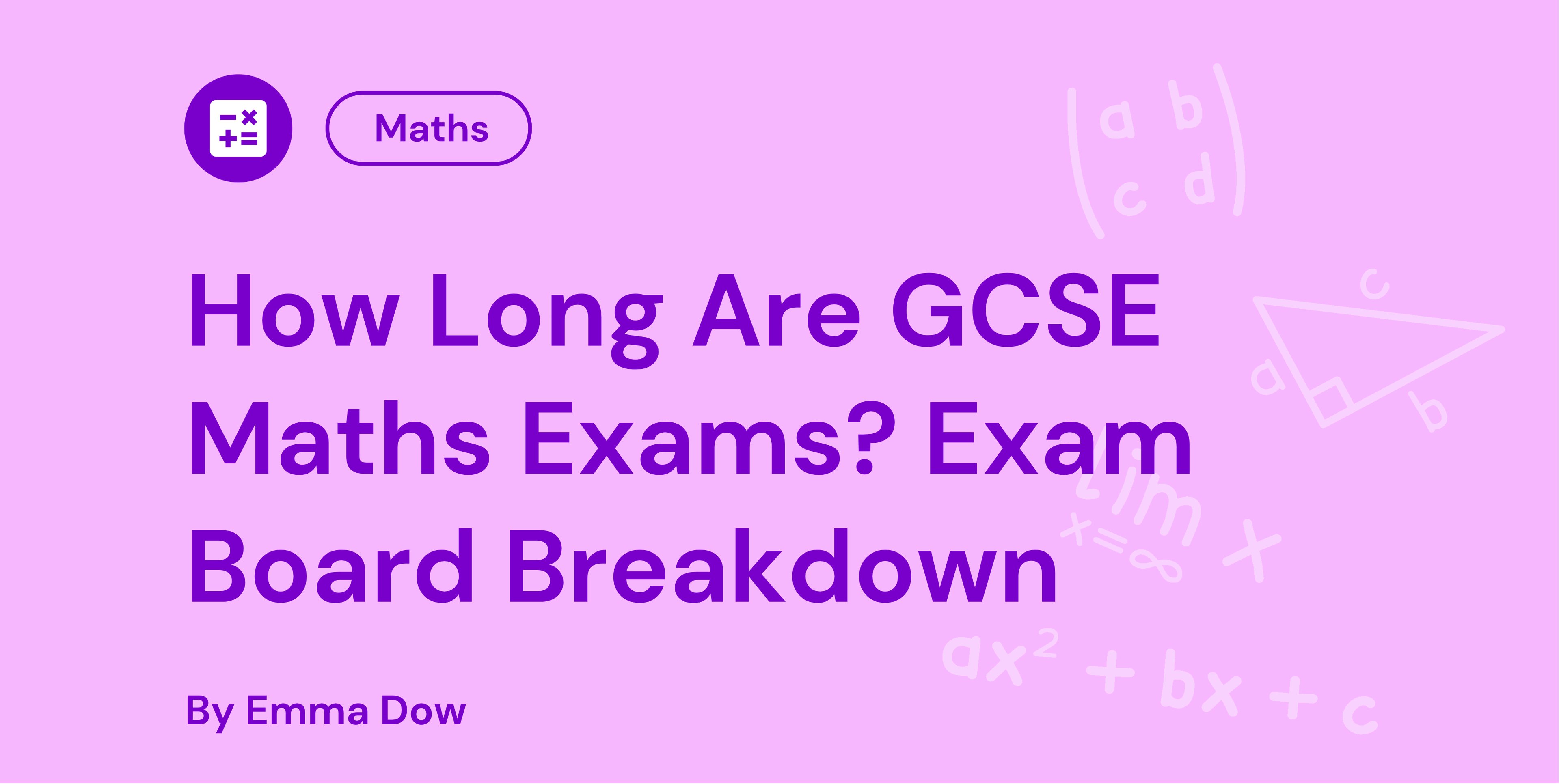 How Long Are GCSE Maths Exams Exam Board Breakdown