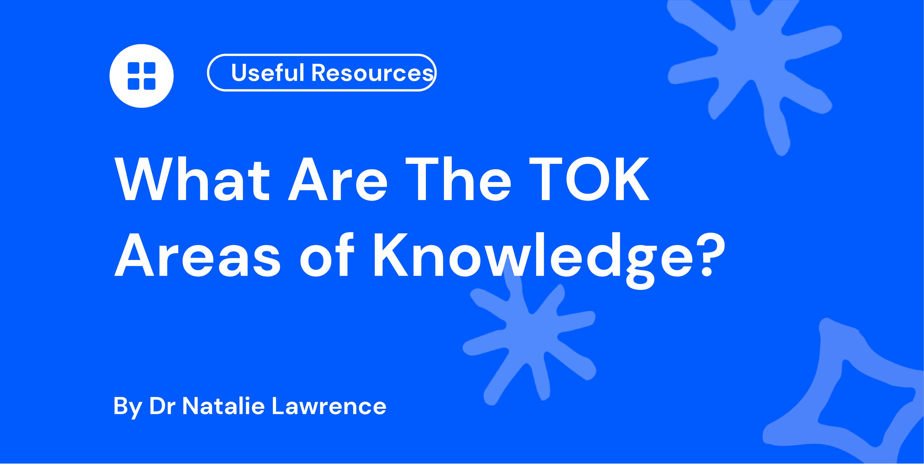 What Are The TOK Areas of Knowledge