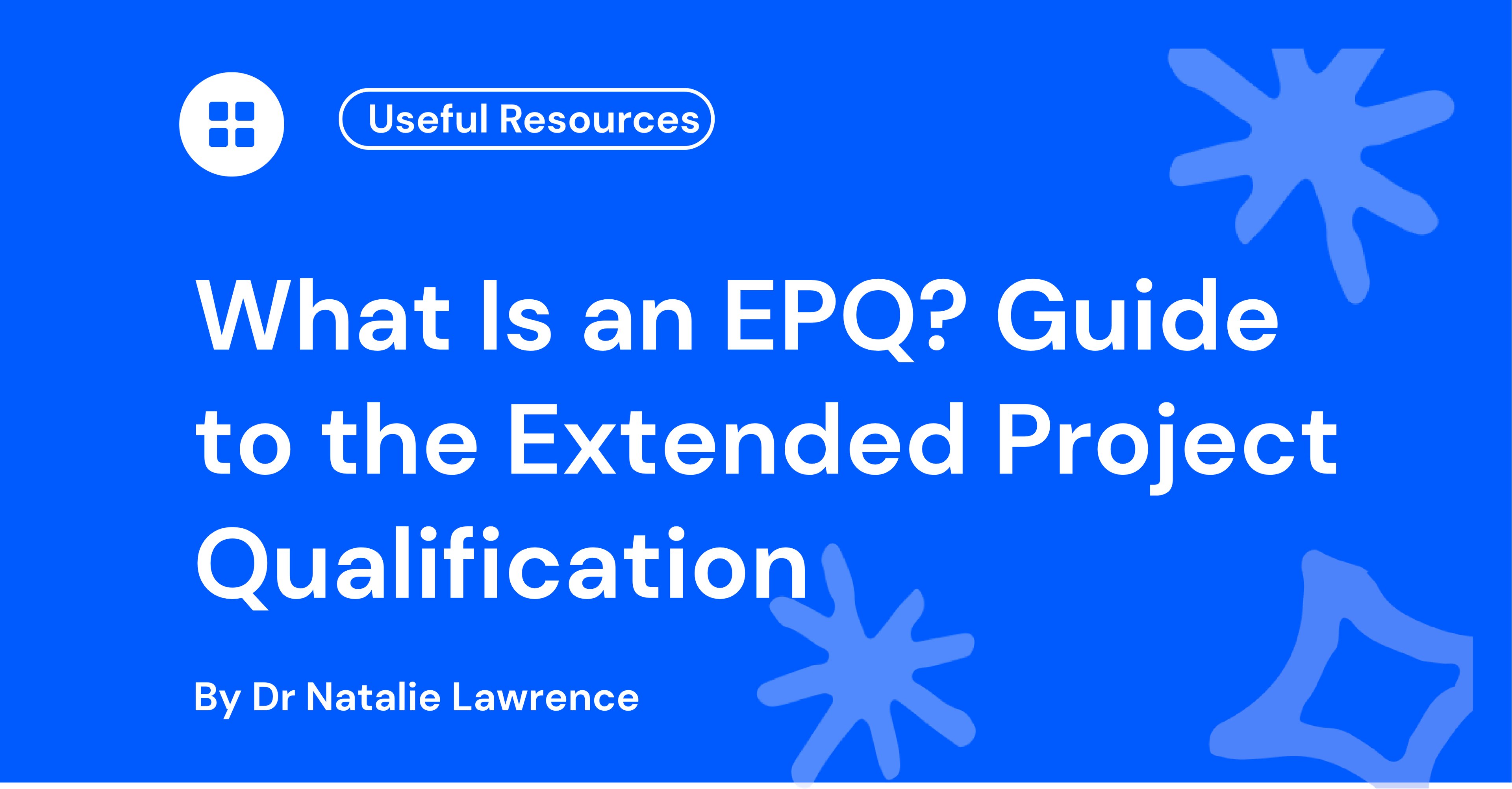 What Is an EPQ Guide to the Extended Project Qualification