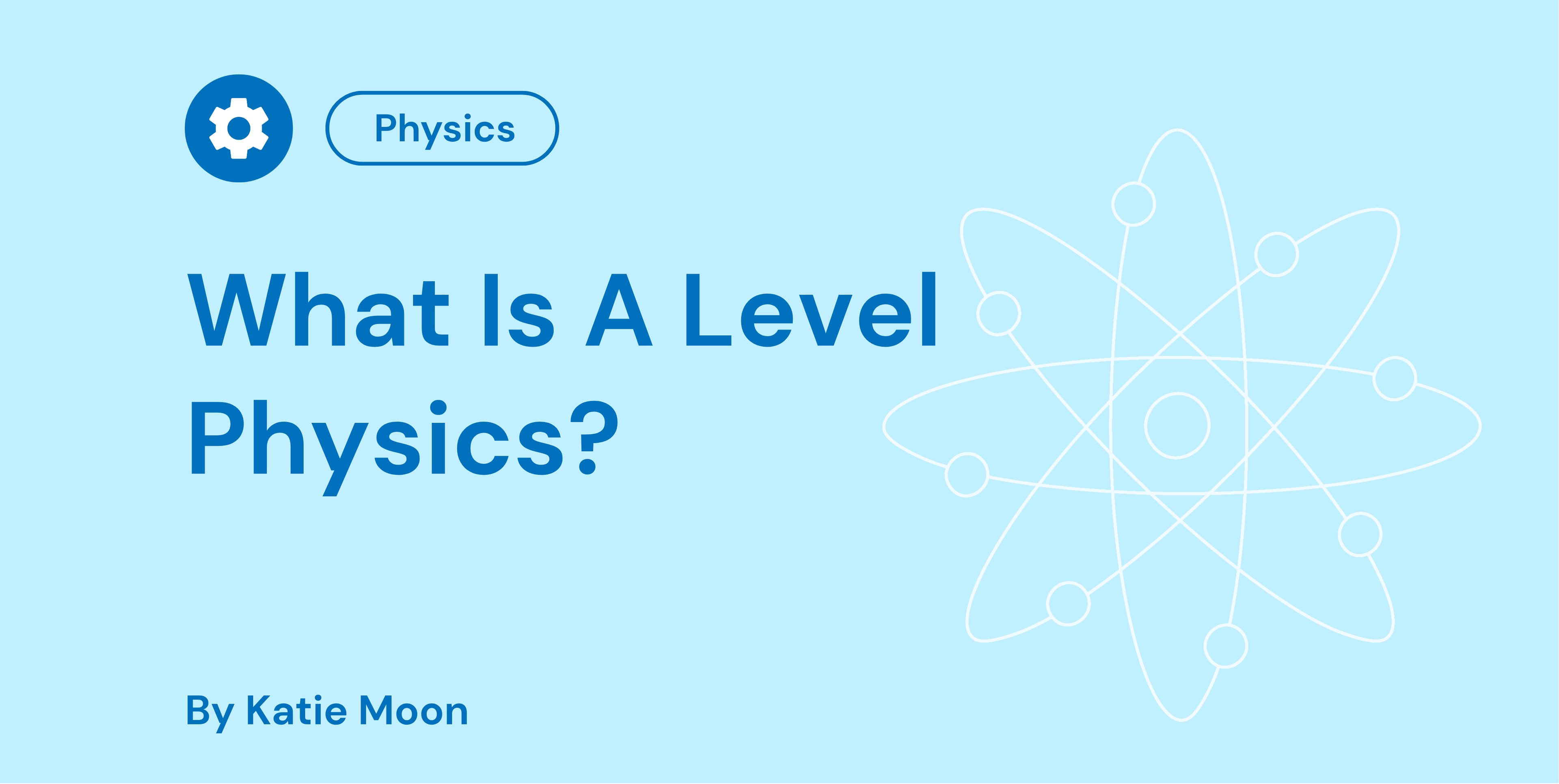 What Is A Level Physics?