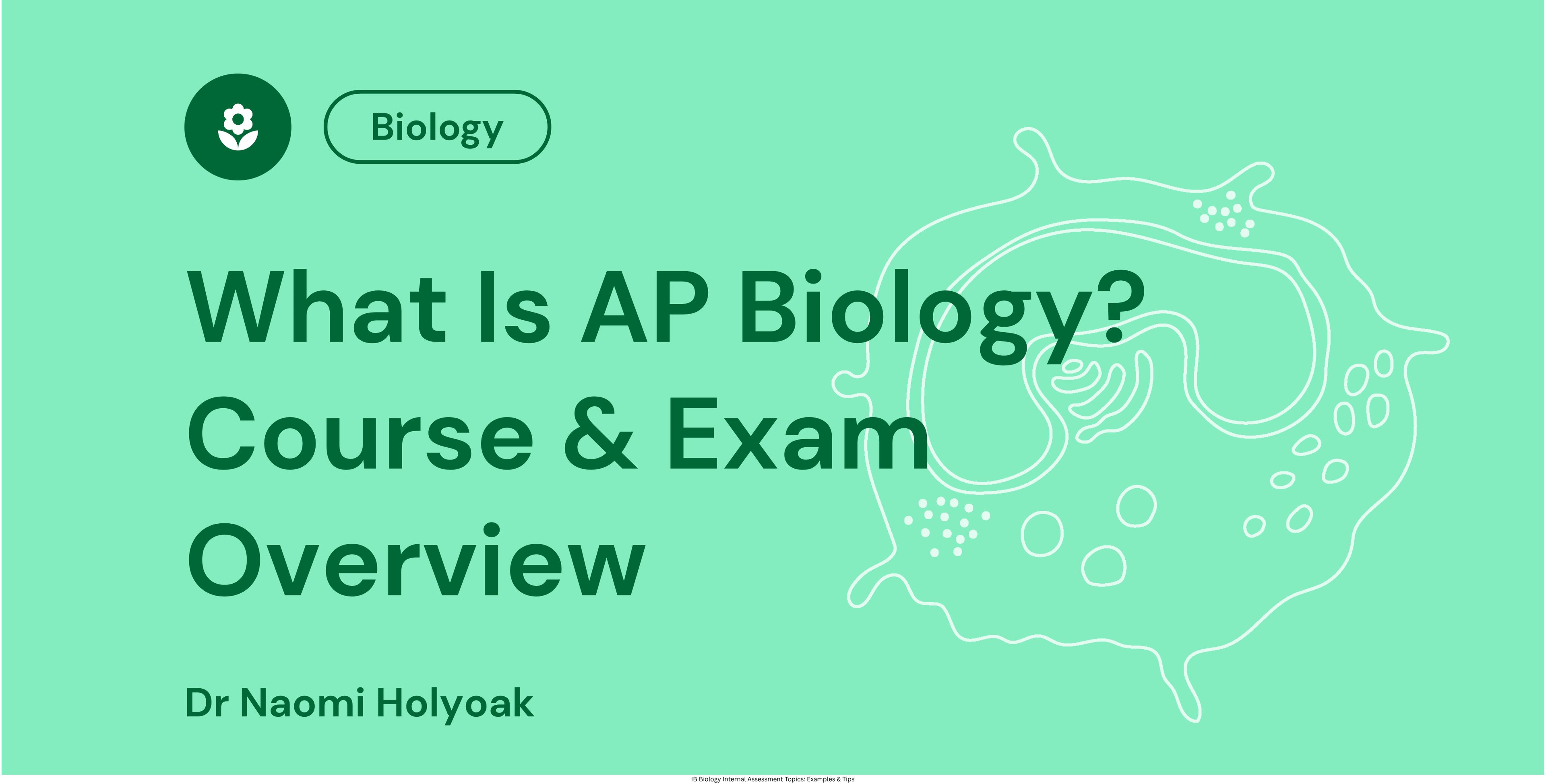 What Is AP Biology Course & Exam Overview