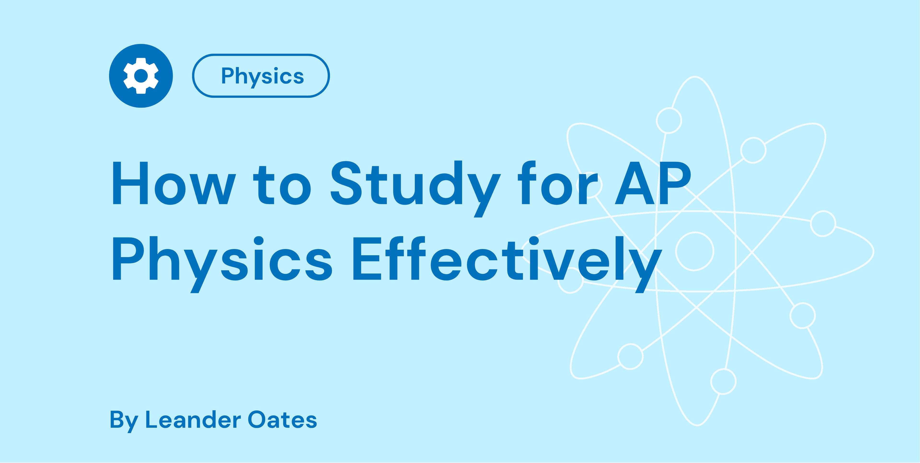 How to Study for AP Physics Effectively