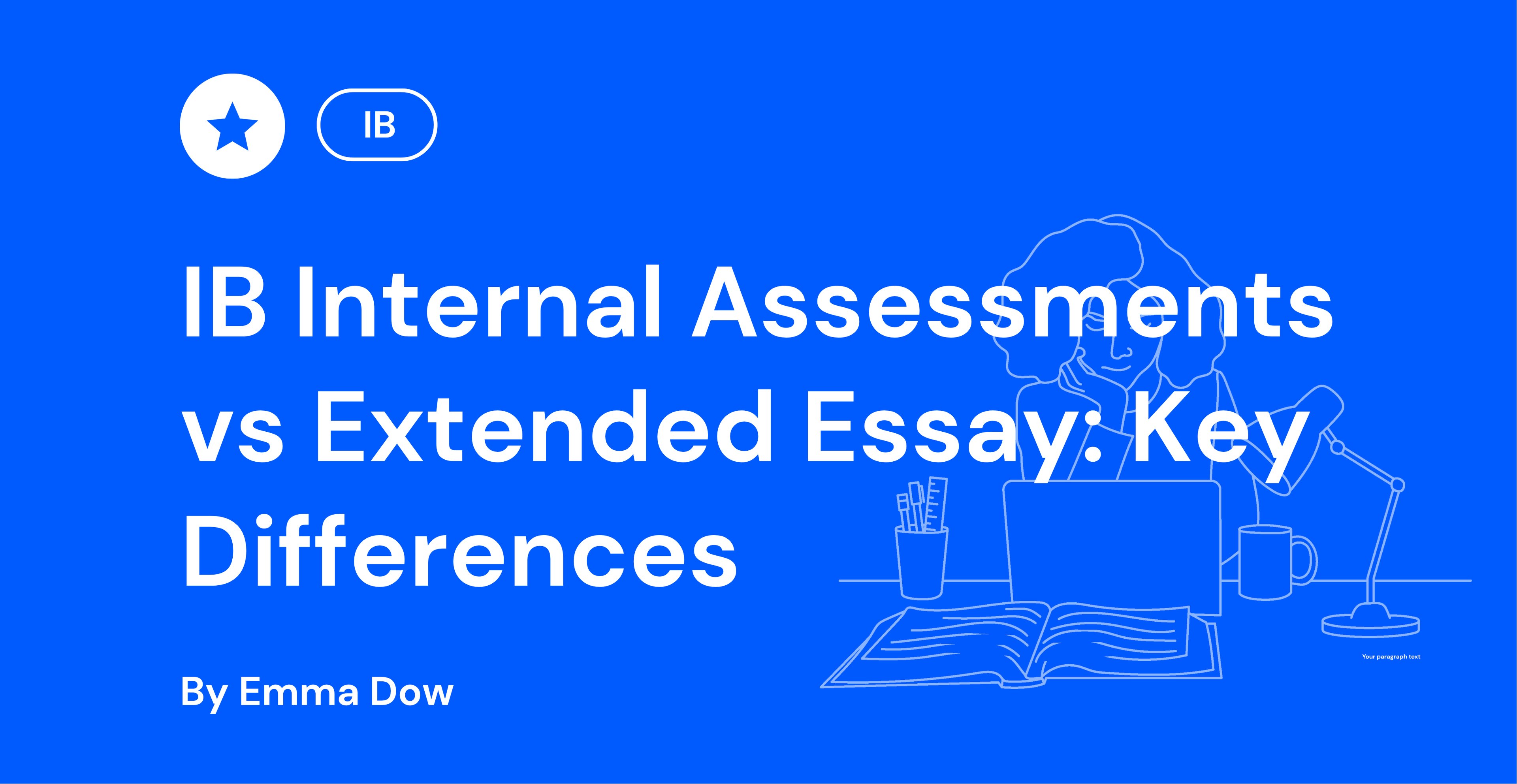 IB Internal Assessments vs Extended Essay Key Differences