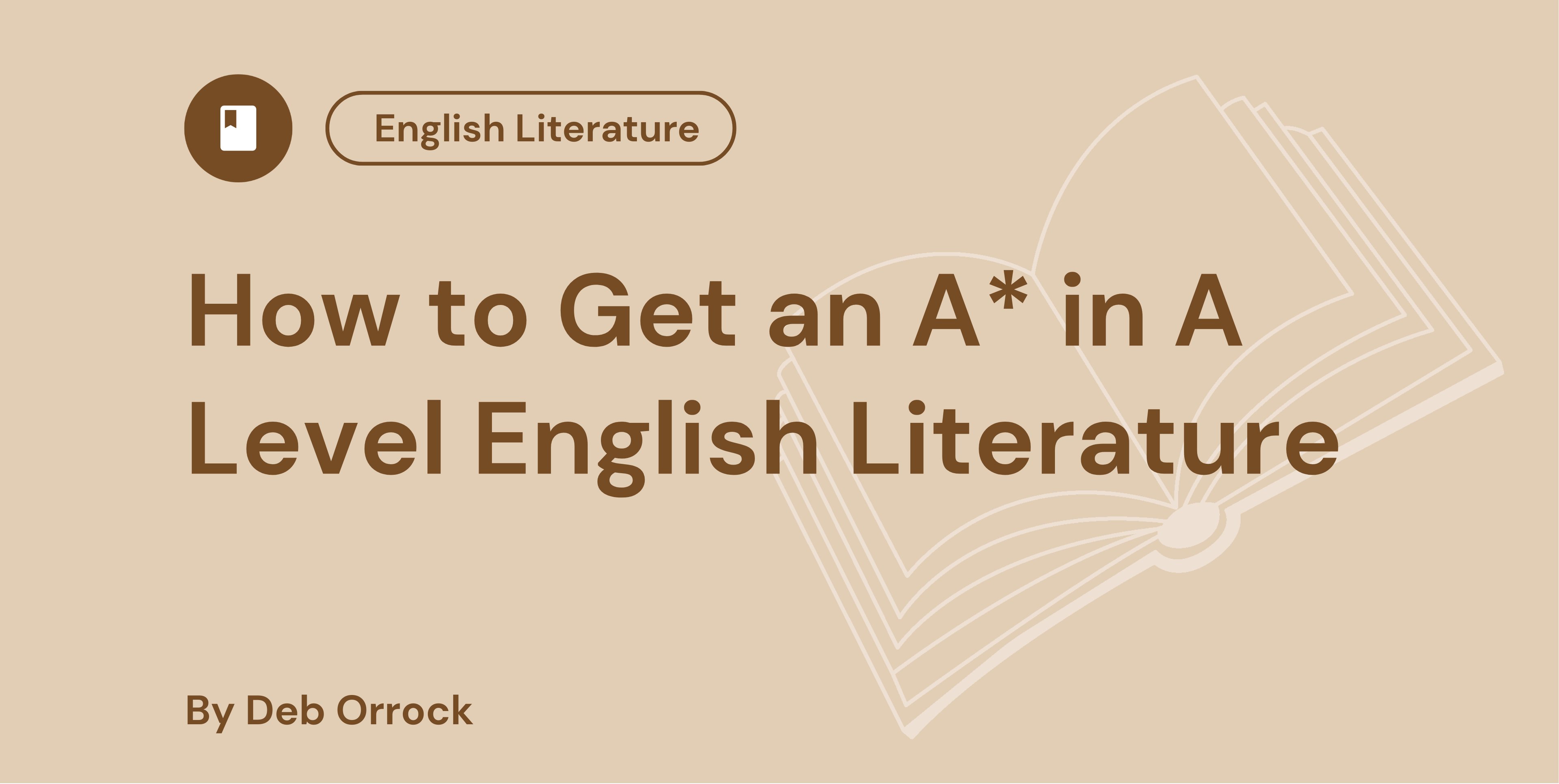 How to Get an A in A Level English Literature