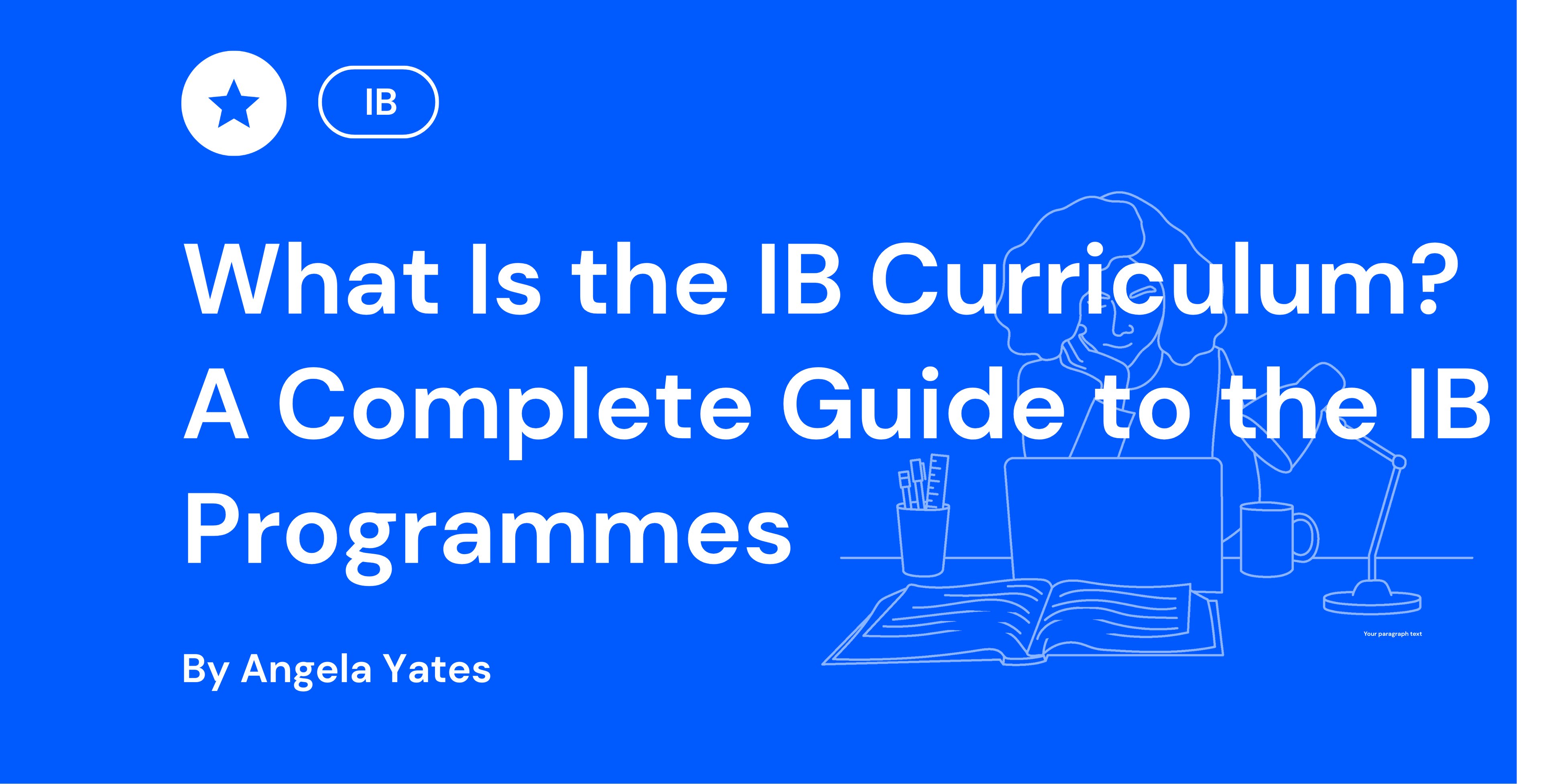 What Is the IB Curriculum A Complete Guide to the IB Programmes
