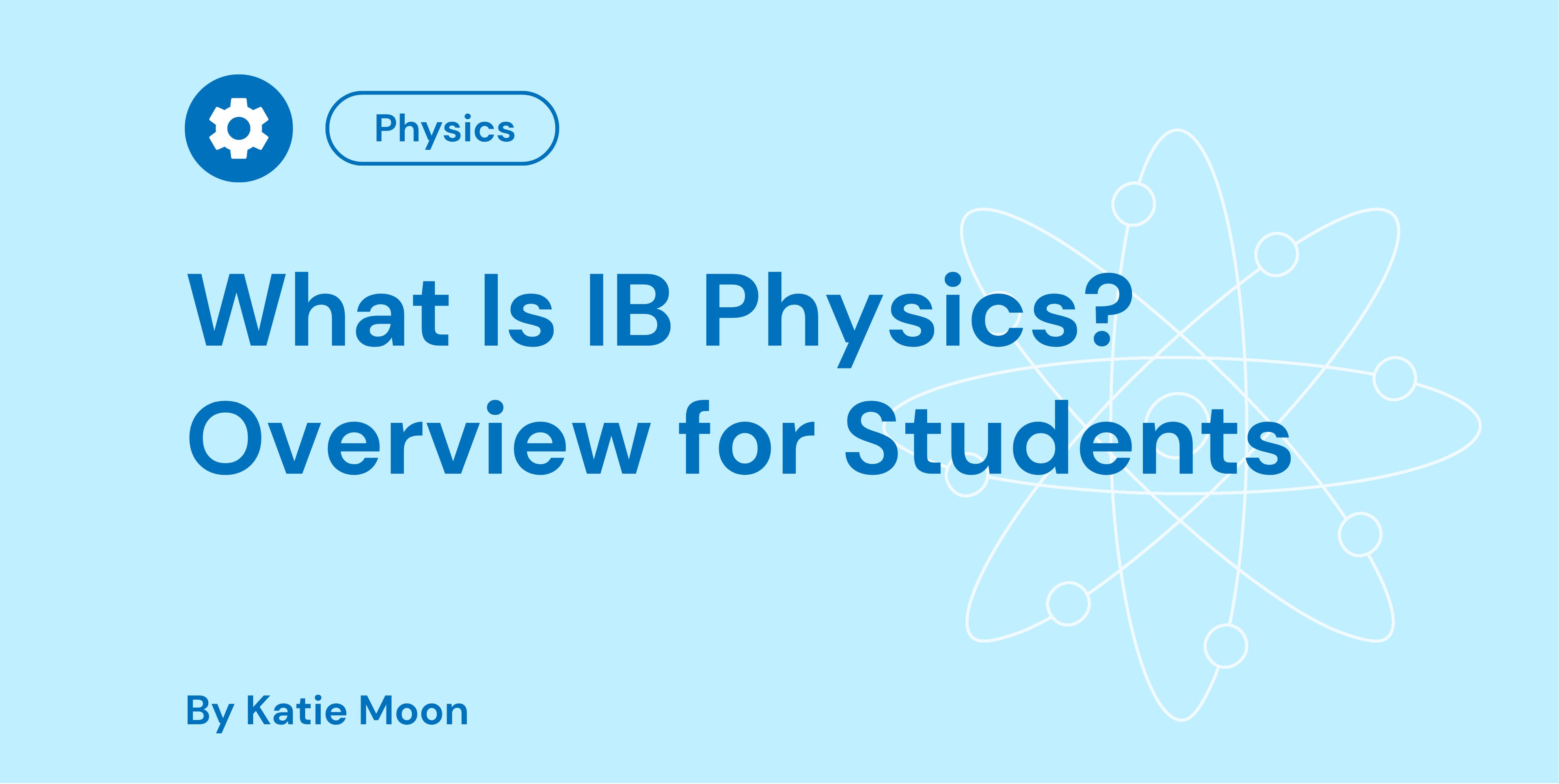 What Is IB Physics Overview for Students