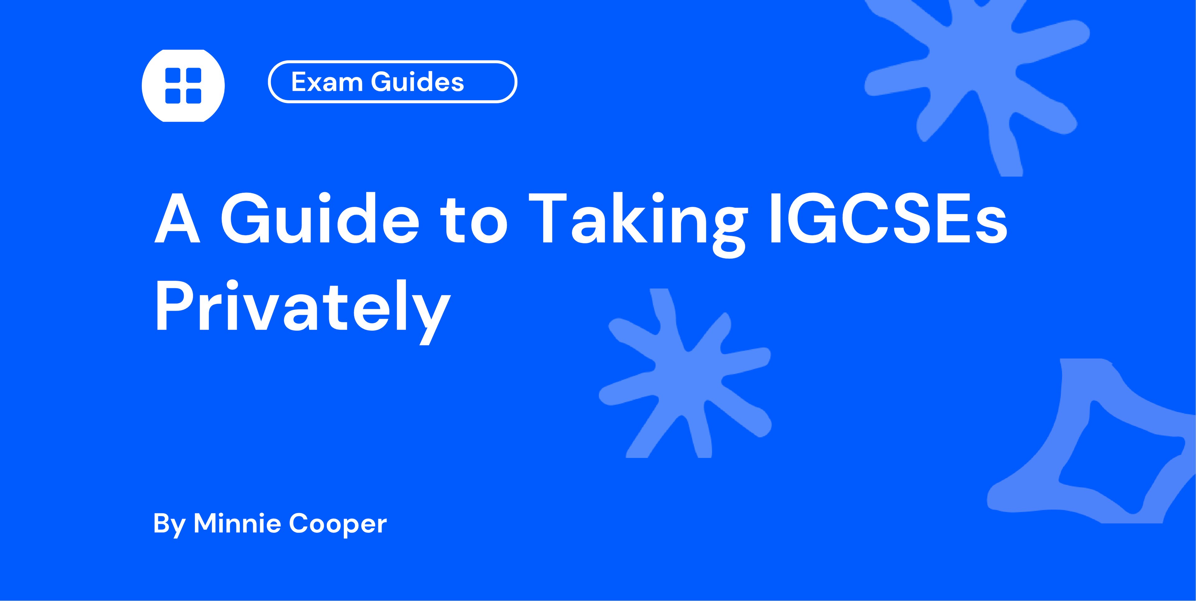 A Guide to Taking IGCSEs Privately