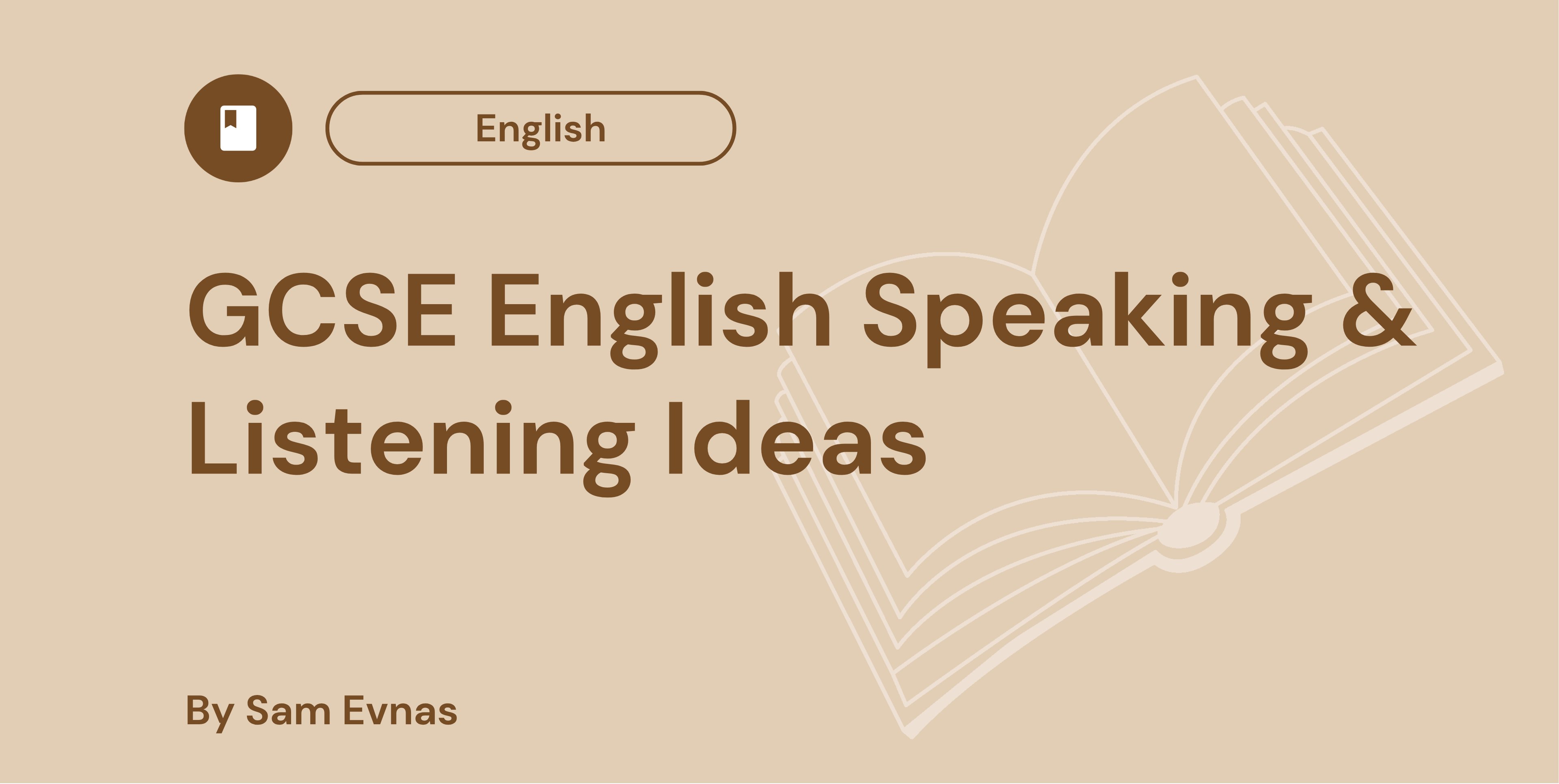 GCSE English Speaking & Listening Ideas