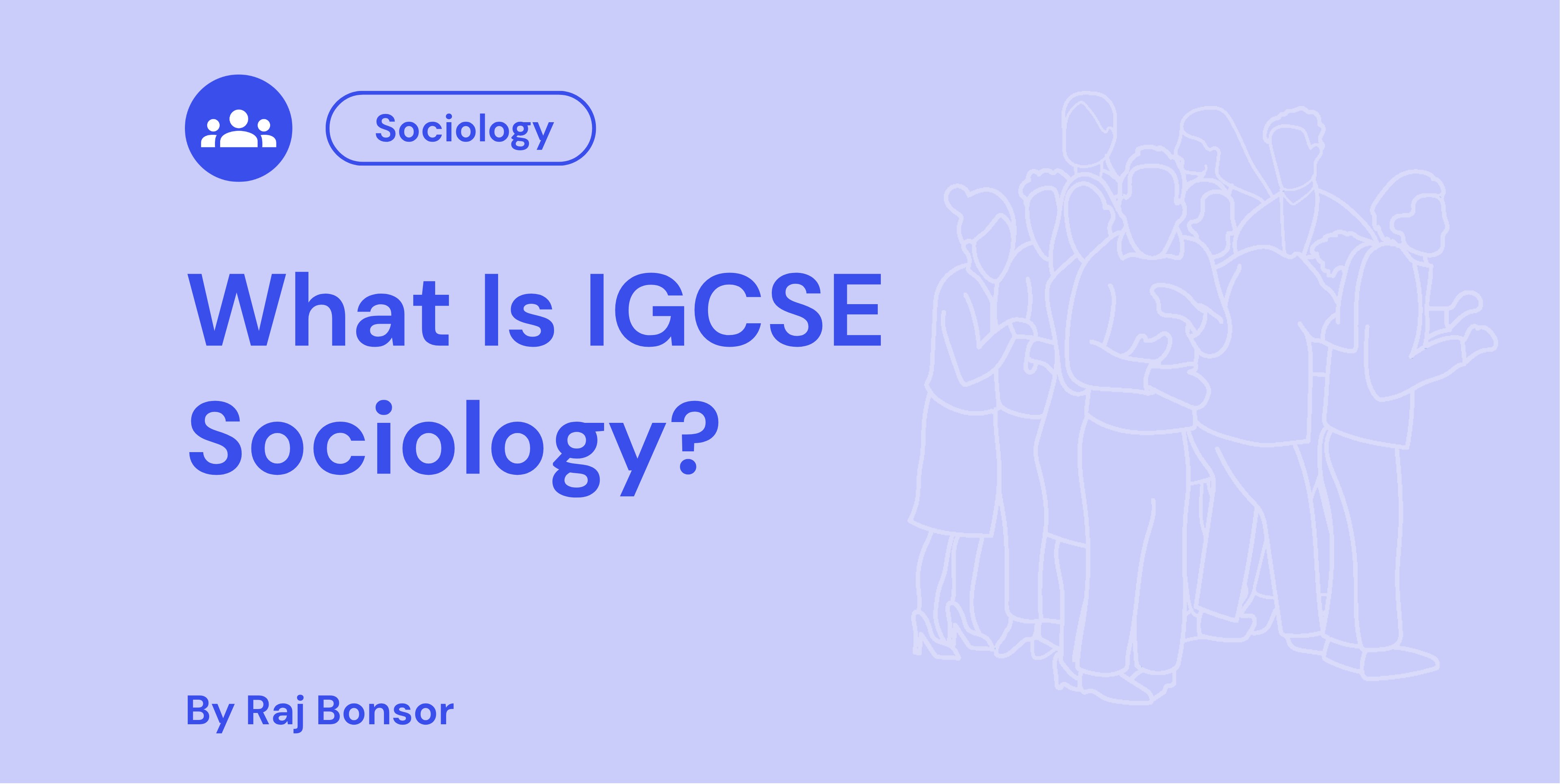 What Is IGCSE Sociology