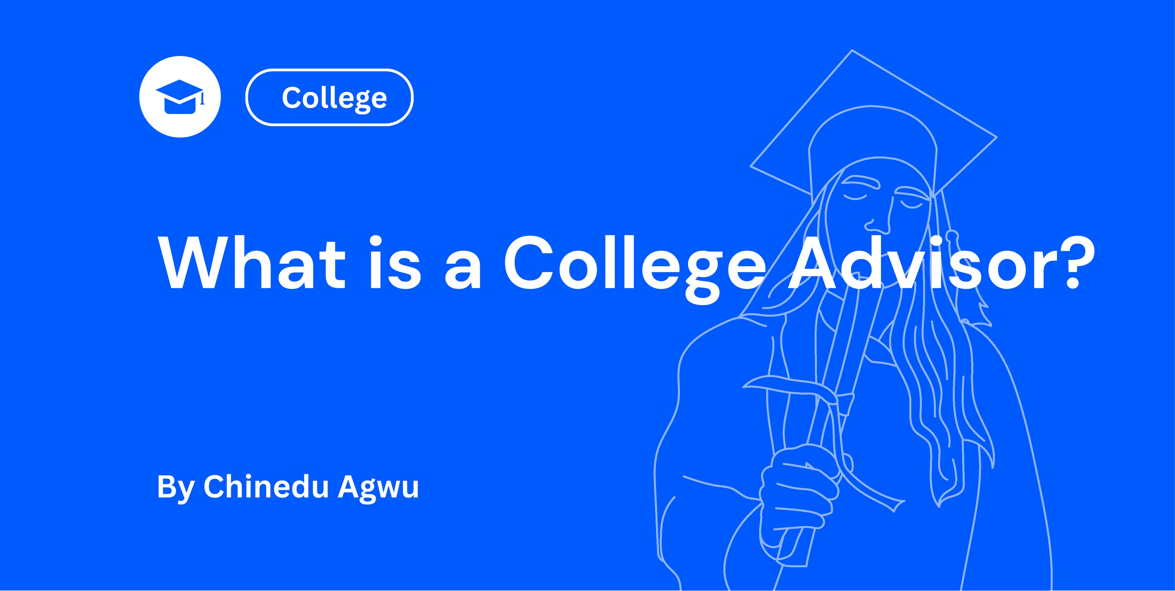 What is a College Advisor