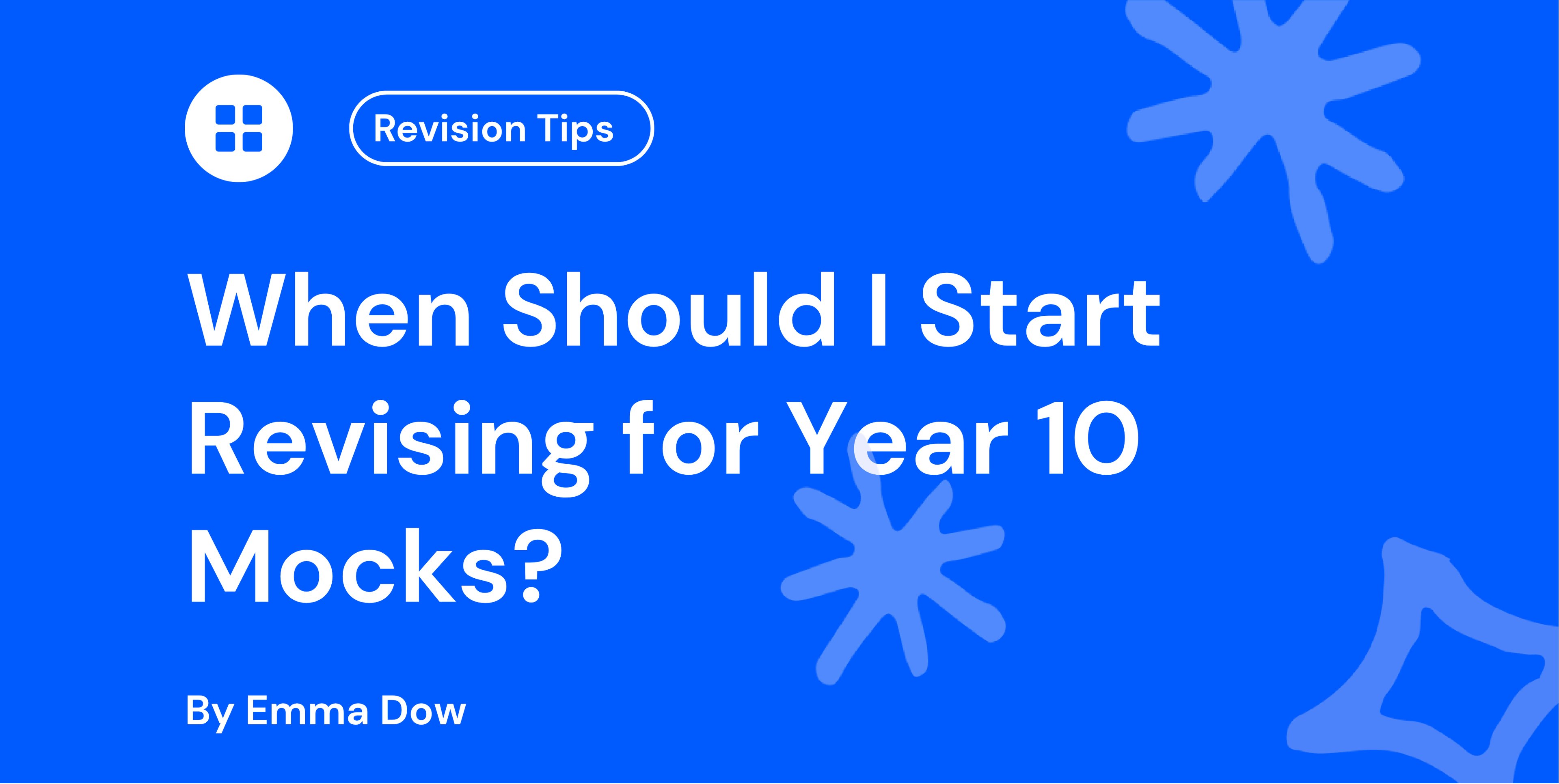 When Should I Start Revising for Year 10 Mocks?
