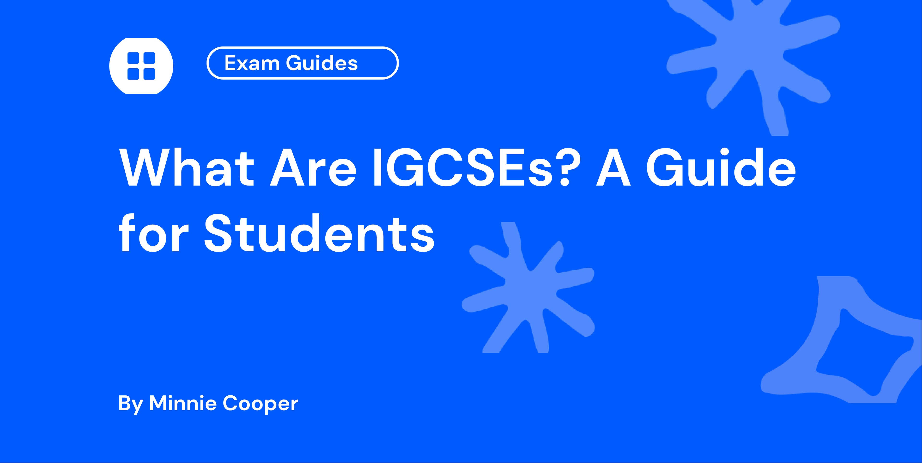 What Are IGCSEs A Guide for Students