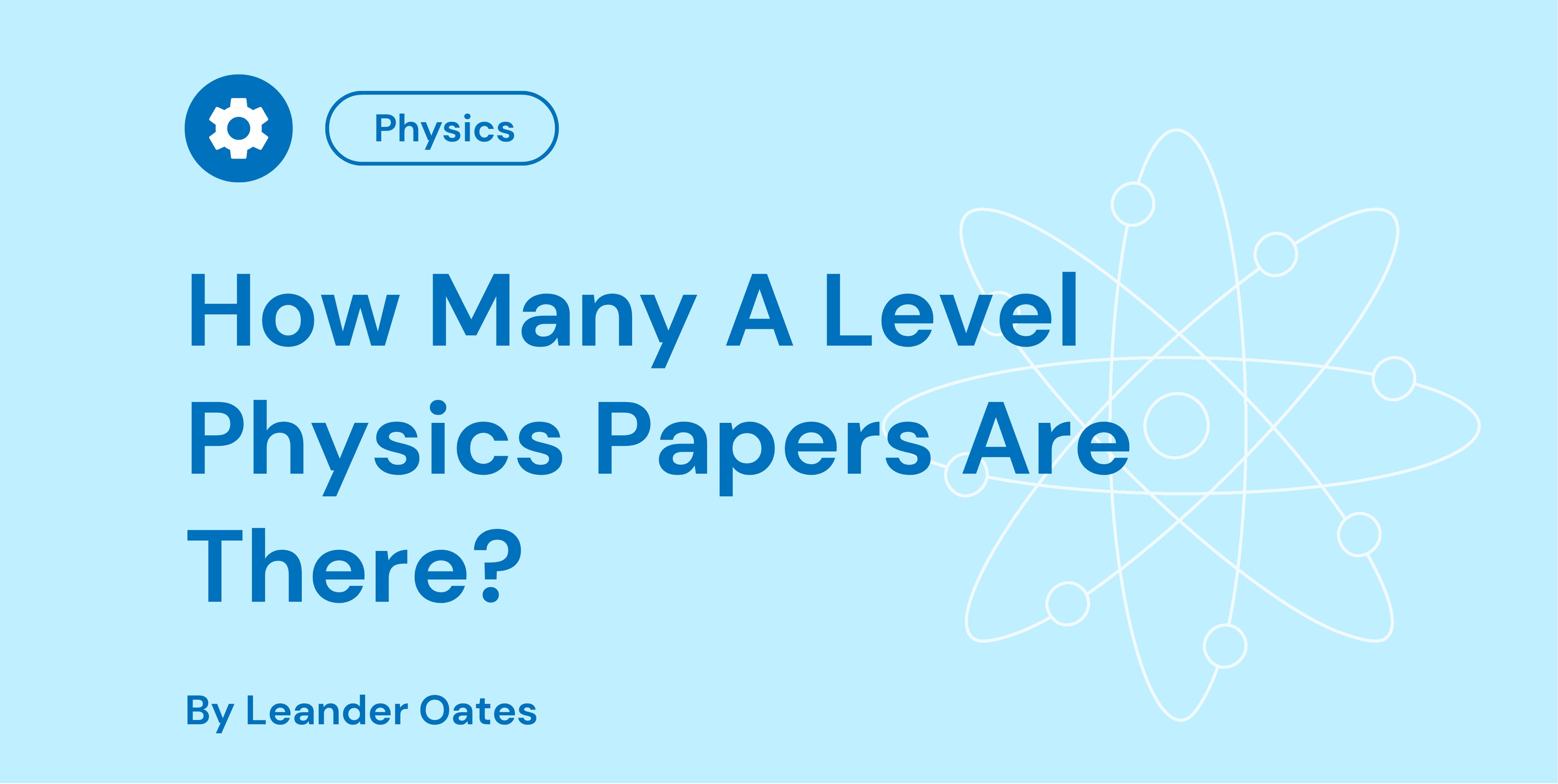How Many A Level Physics Papers Are There