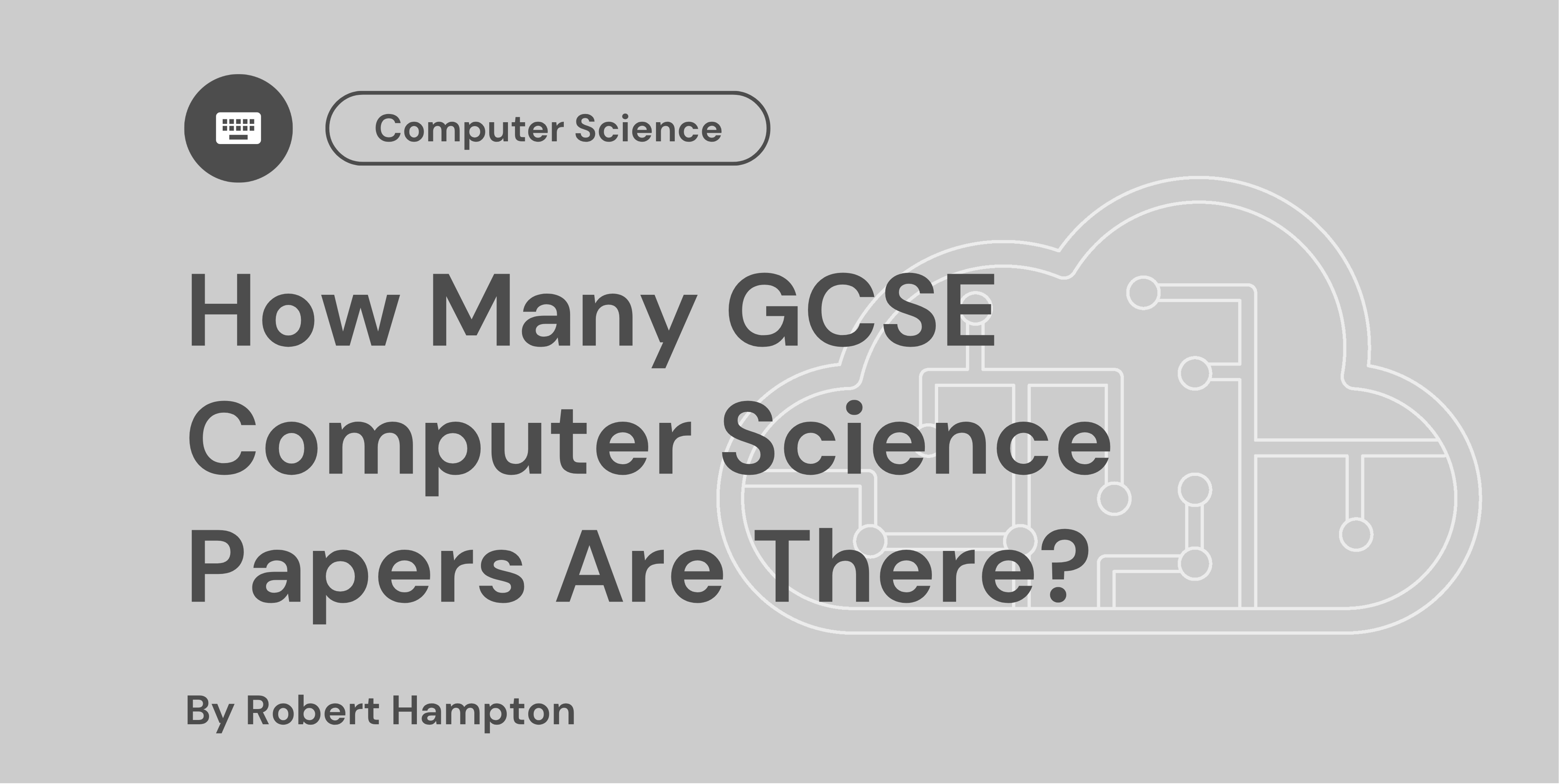 How Many IGCSE Computer Science Papers Are There