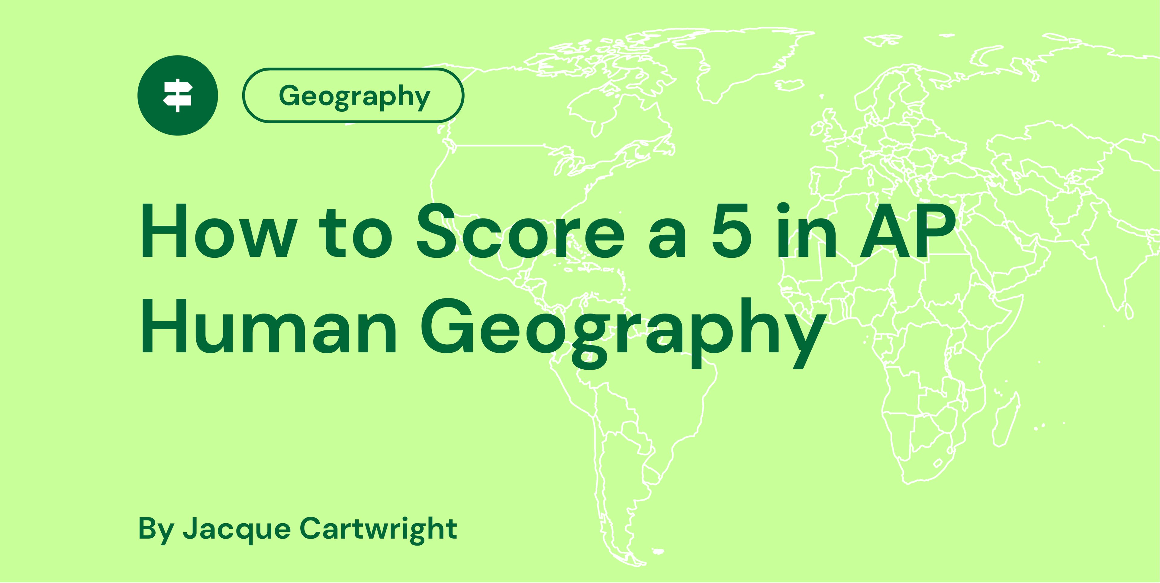 How to Score a 5 in AP Human Geography