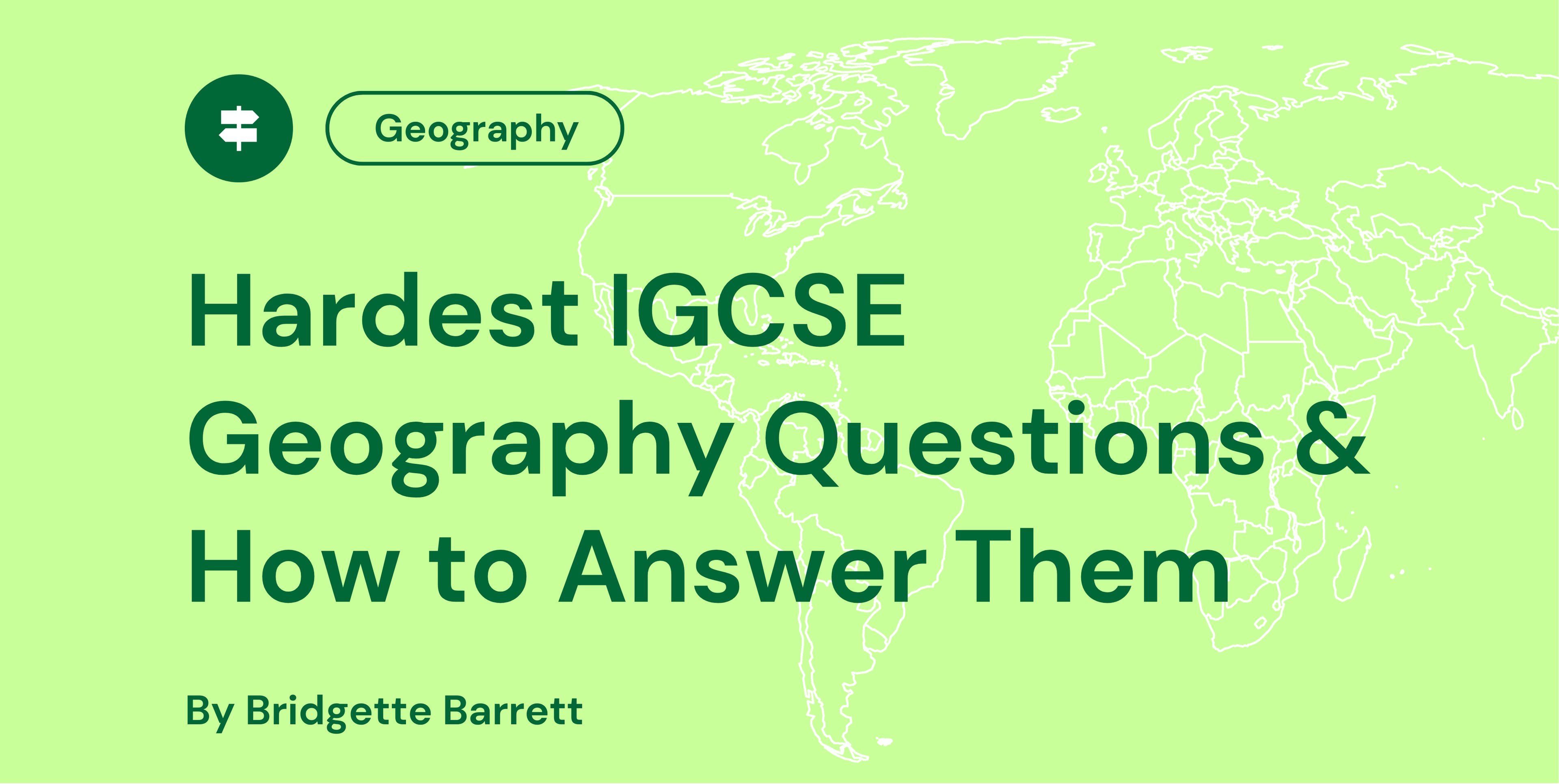 Hardest IGCSE Geography Questions & How to Answer Them
