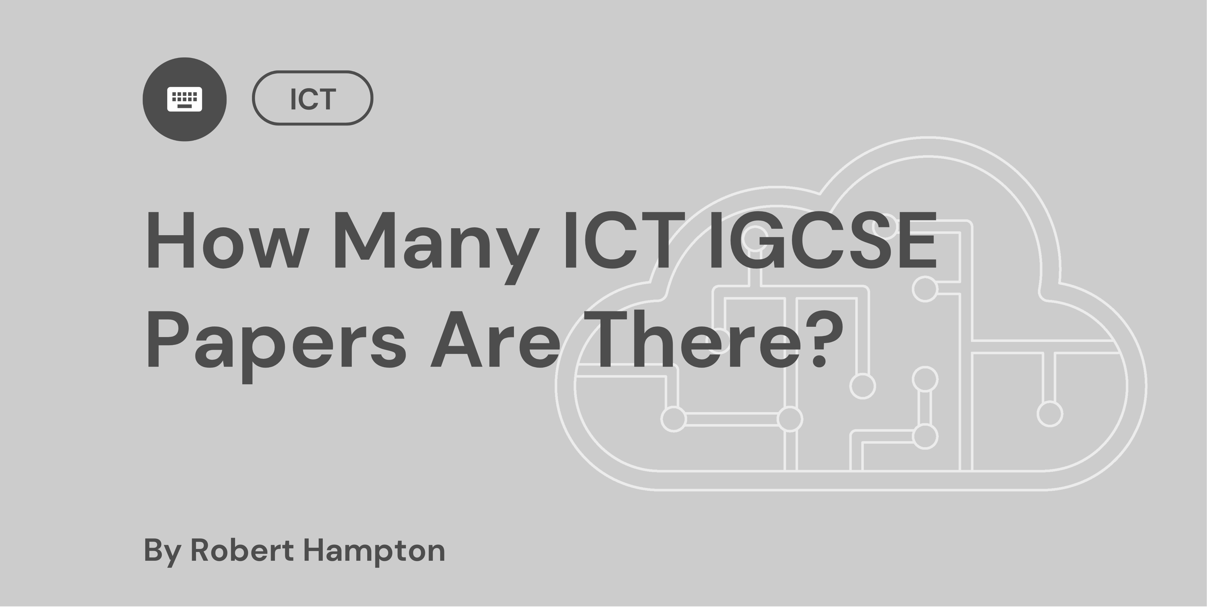 How Many ICT IGCSE Papers Are There