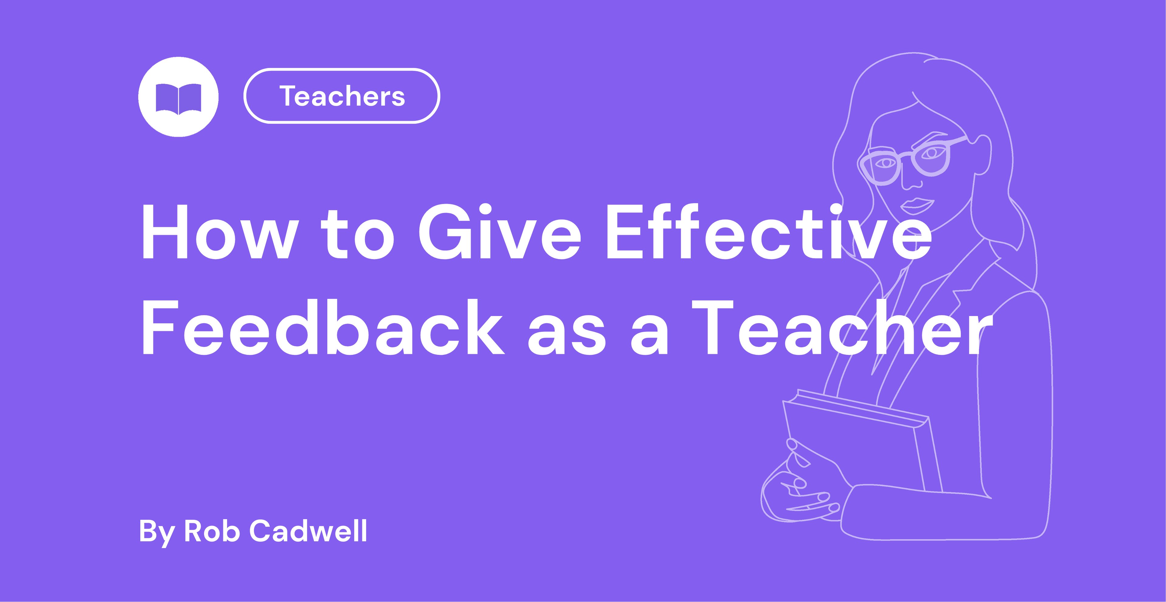How to Give Effective Feedback as a Teacher