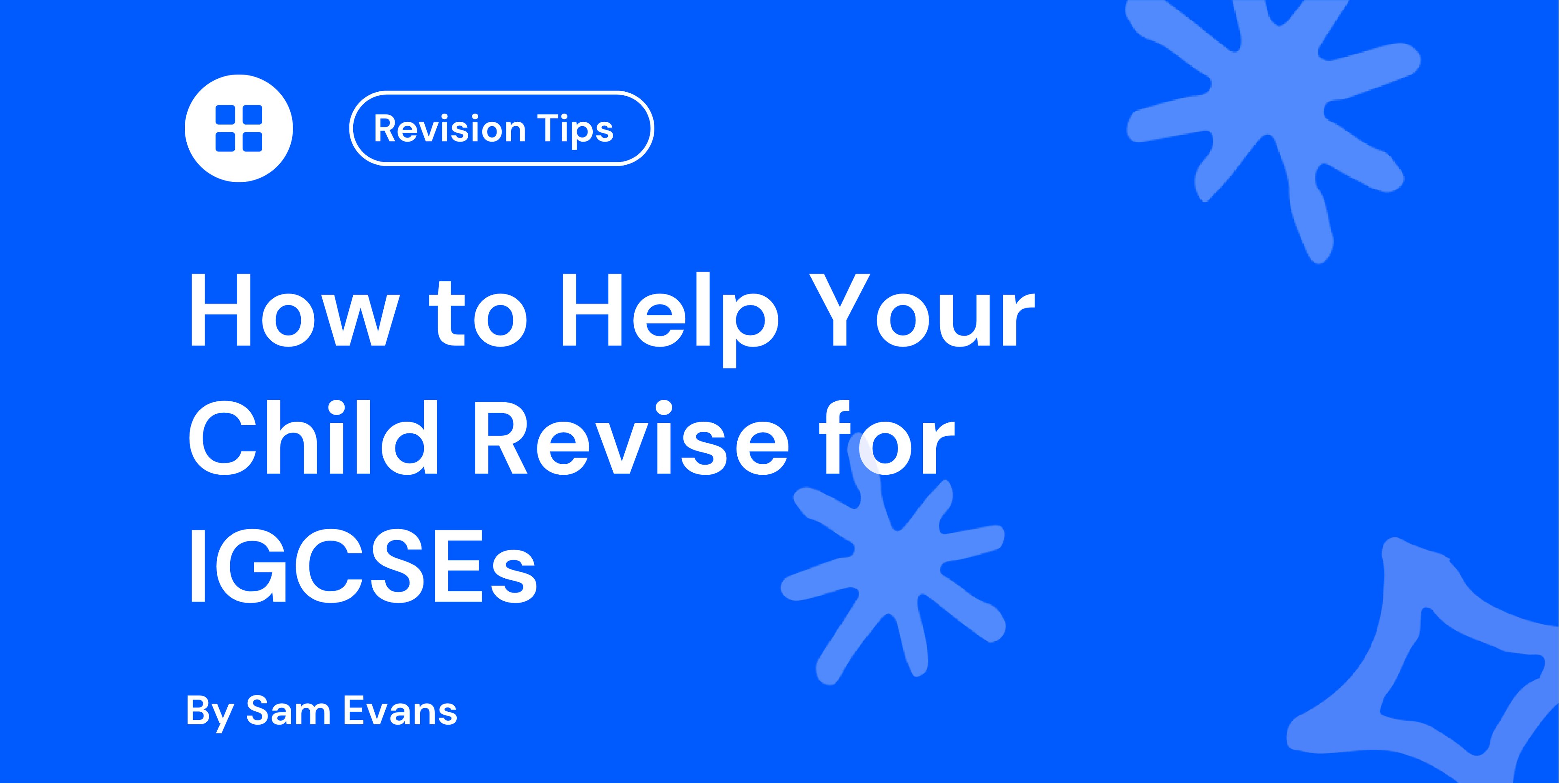 How to Help Your Child Revise for IGCSEs