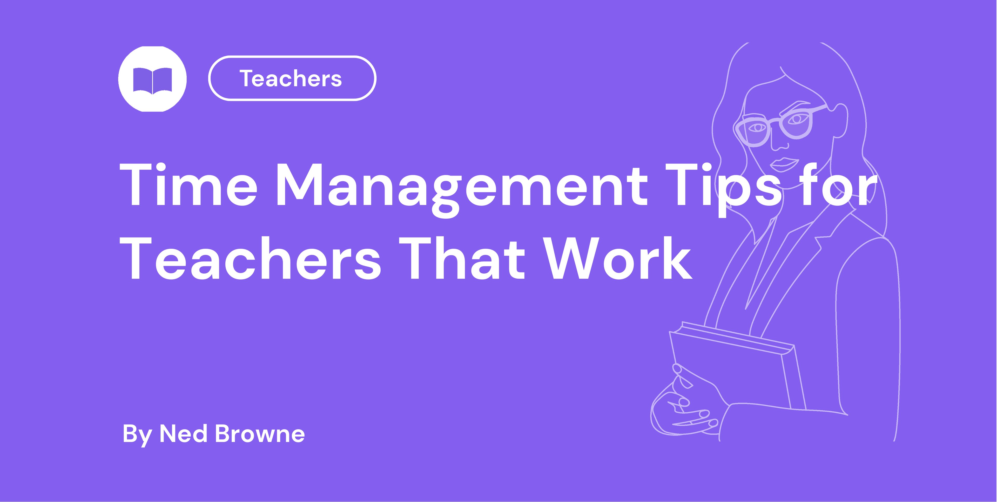 Time Management Tips for Teachers That Work