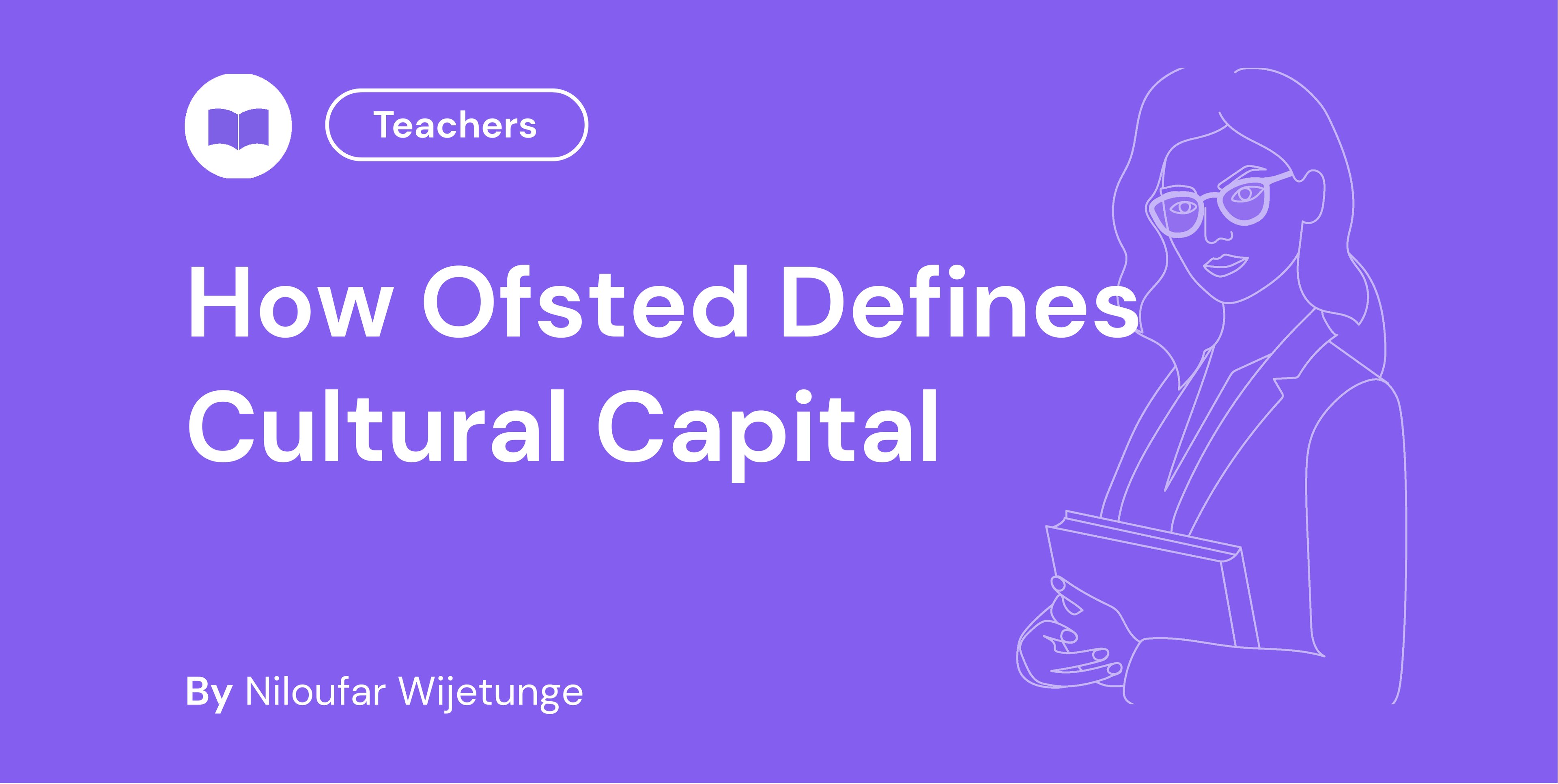 How Ofsted Defines Cultural Capital