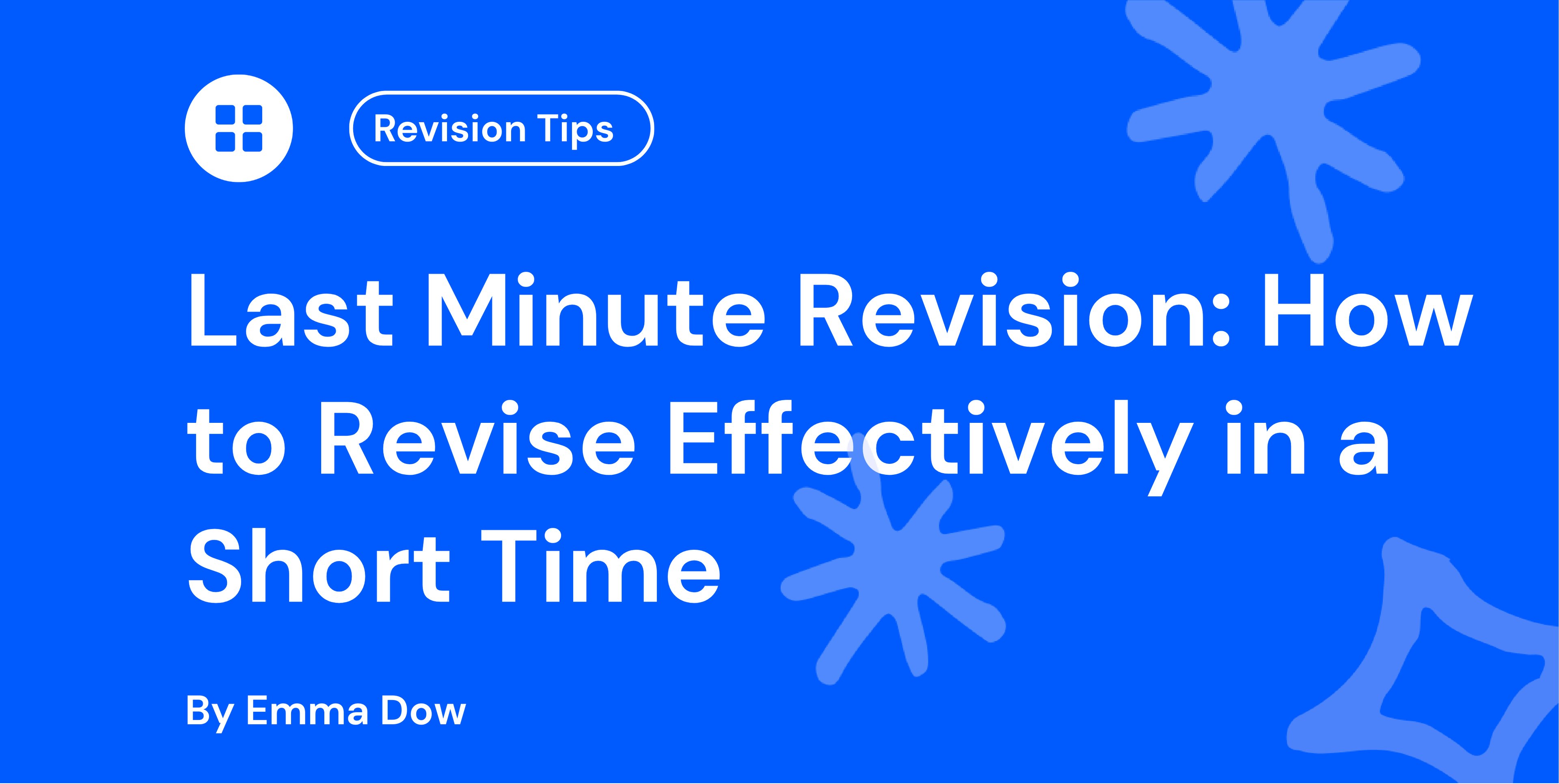 Last Minute Revision How to Revise Effectively in a Short Time