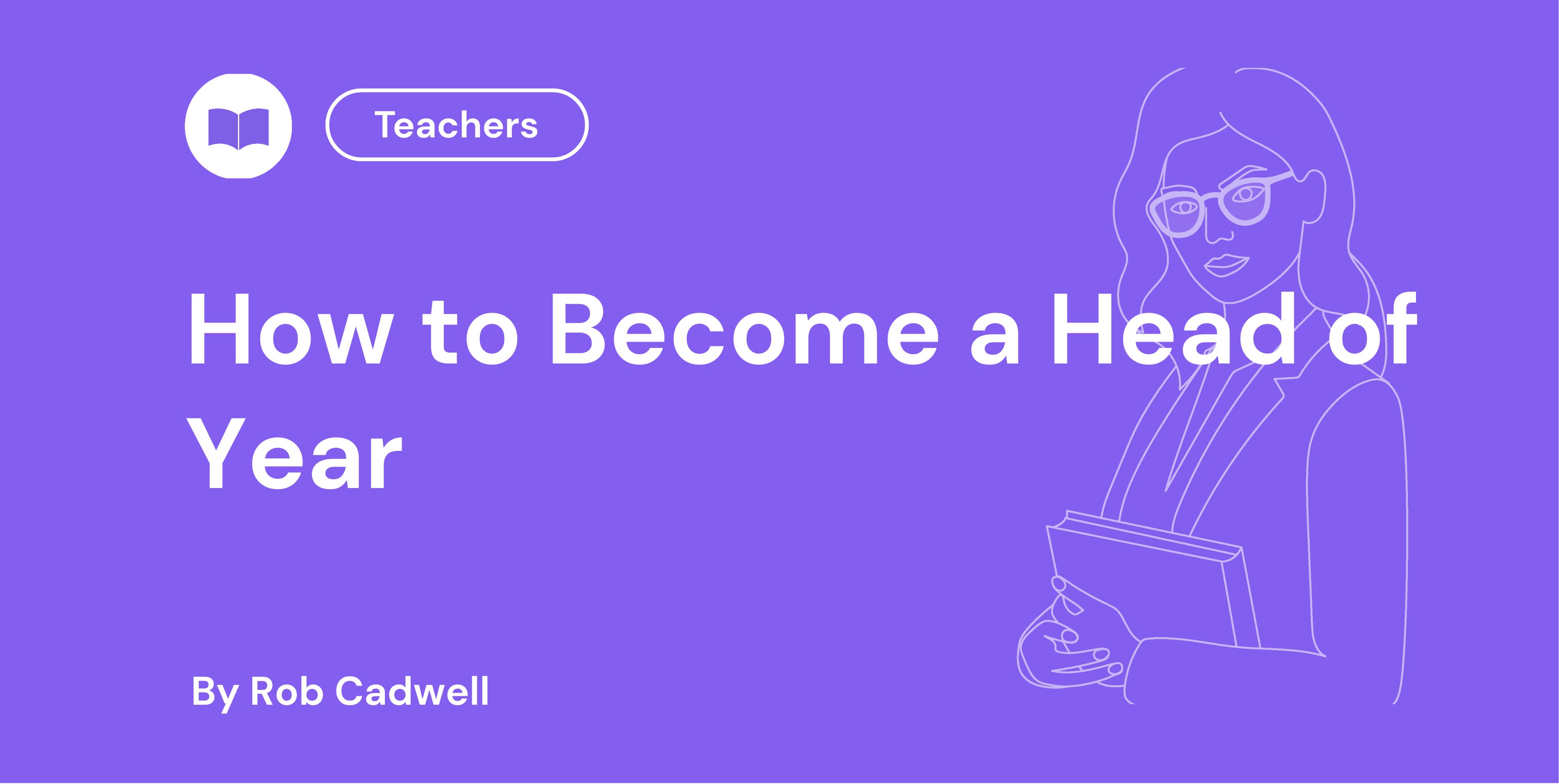 How to Become a Head of Year