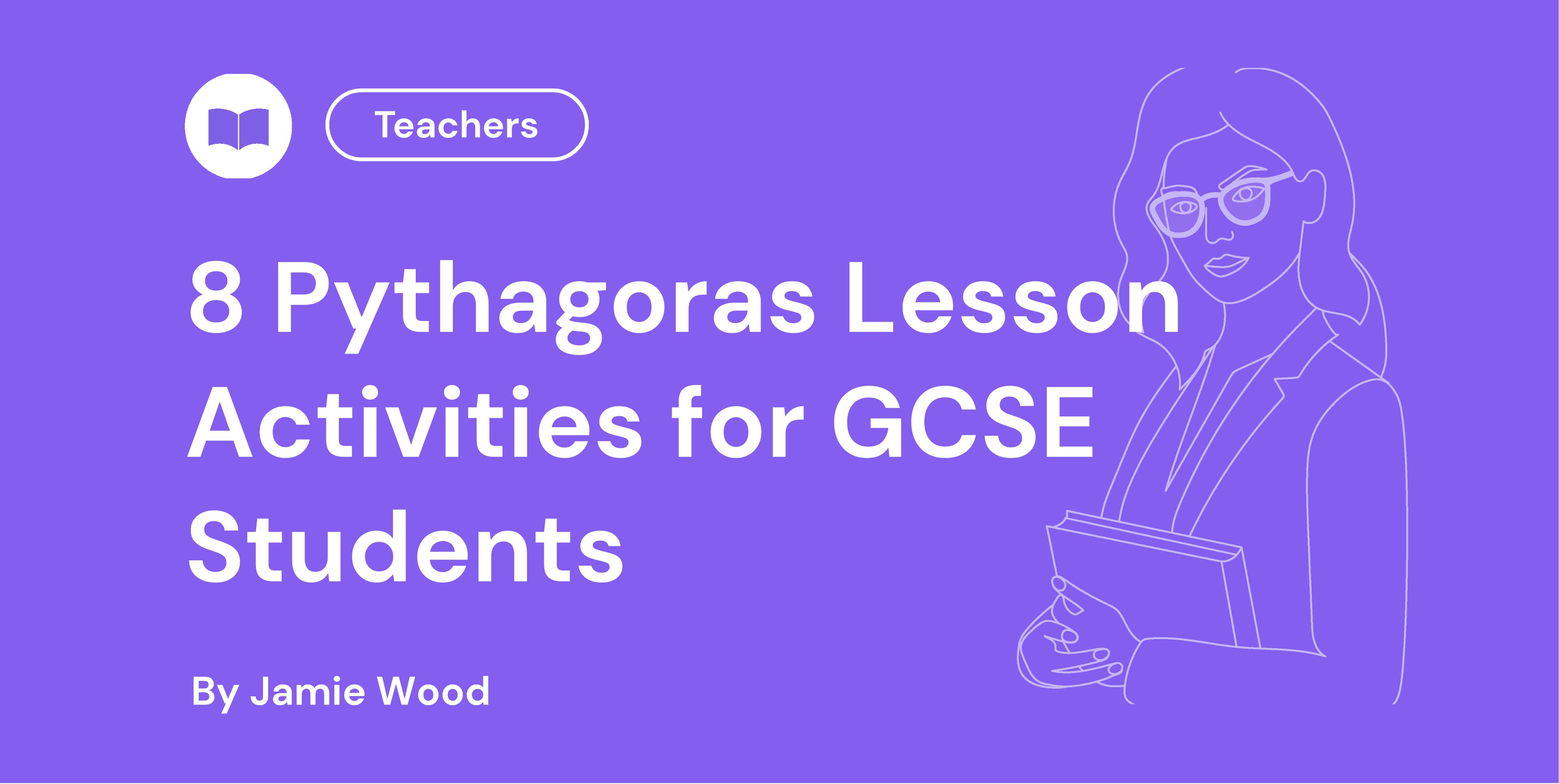 Pythagoras Lesson Activities for GCSE Students