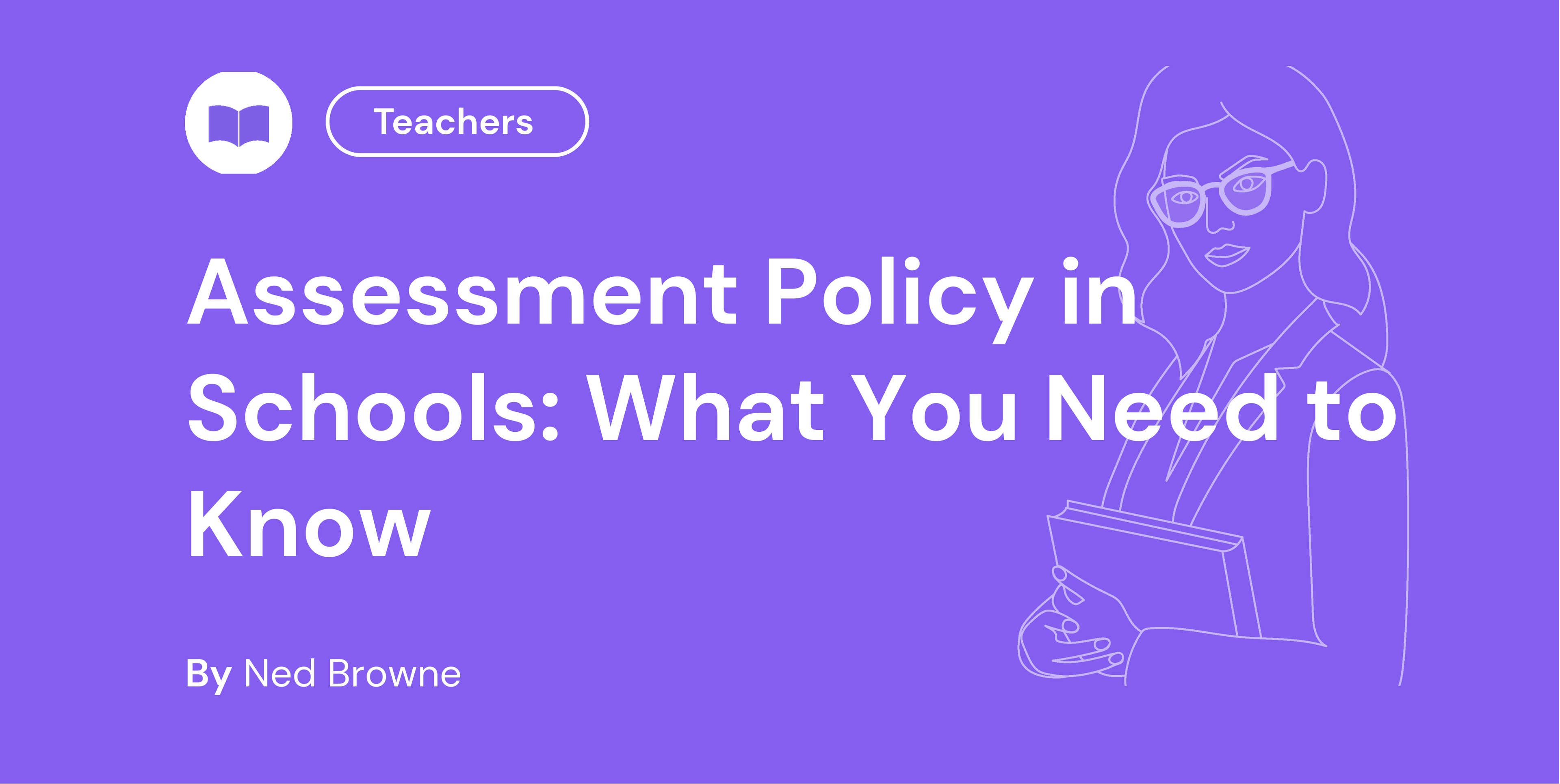 Assessment Policy in Schools: What You Need to Know