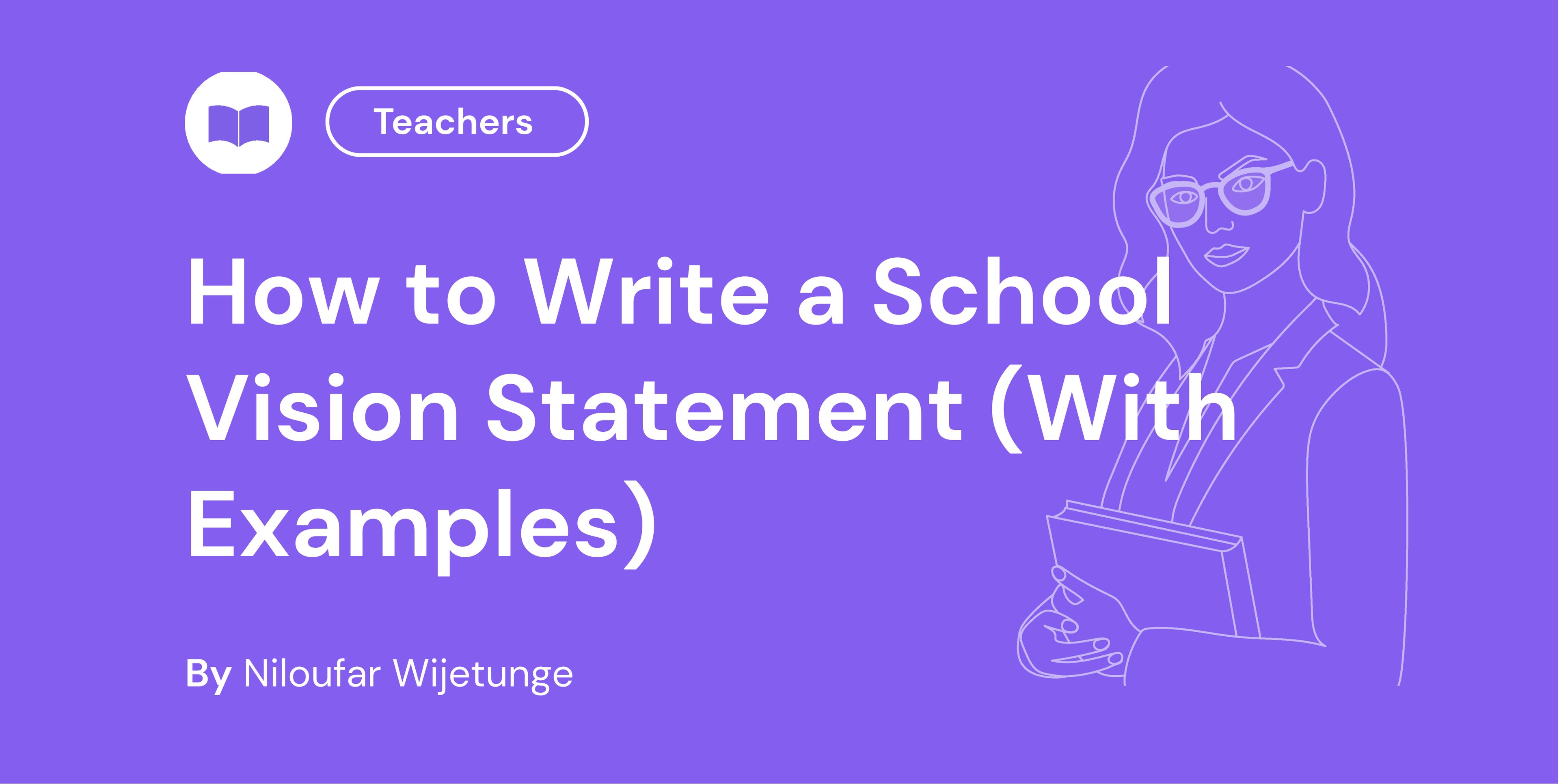 How to Write a School Vision Statement (With Examples)
