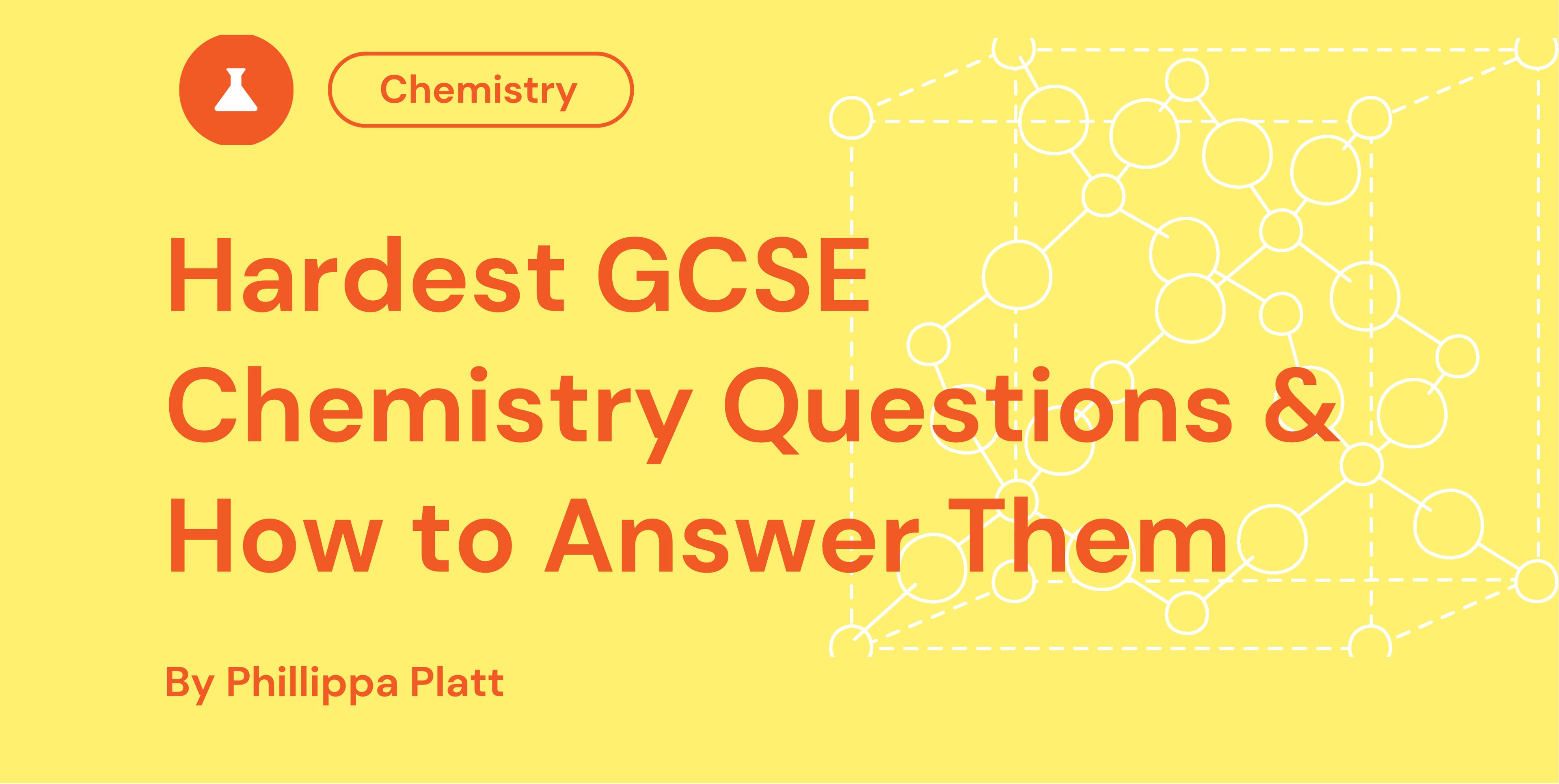 Hardest GCSE Chemistry Questions & How to Answer Them