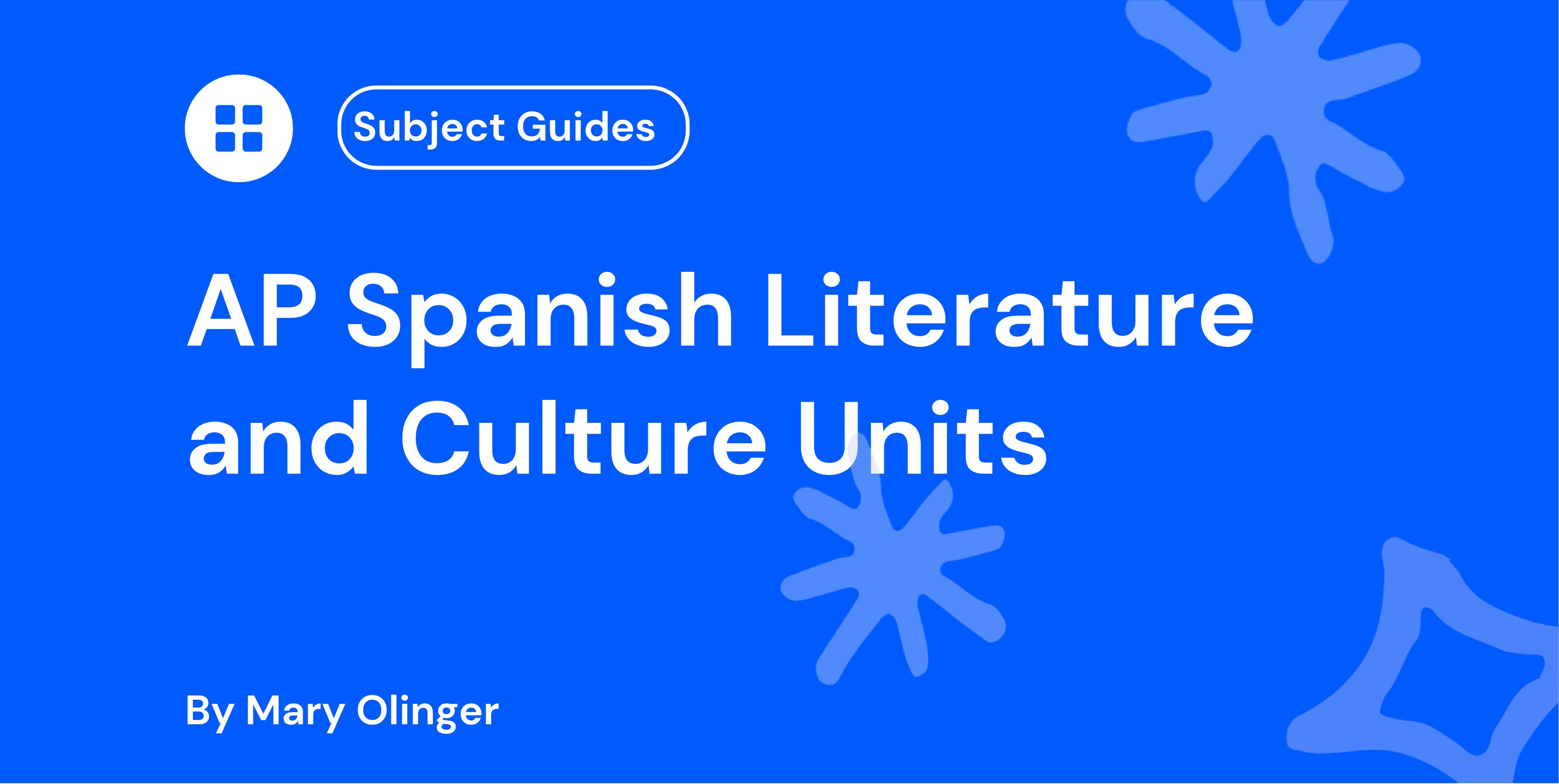 AP Spanish Literature and Culture Units