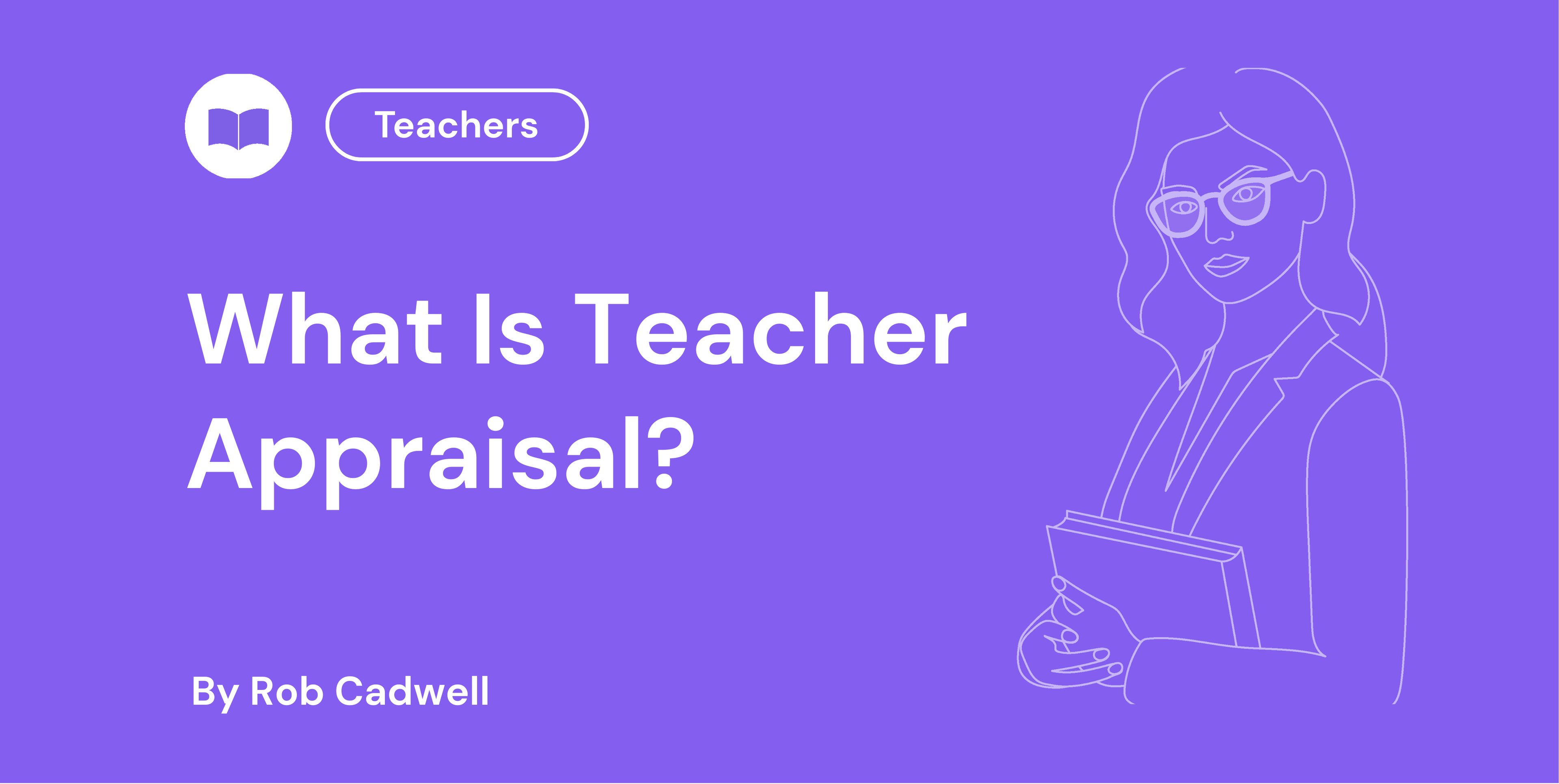 What Is Teacher Appraisal?