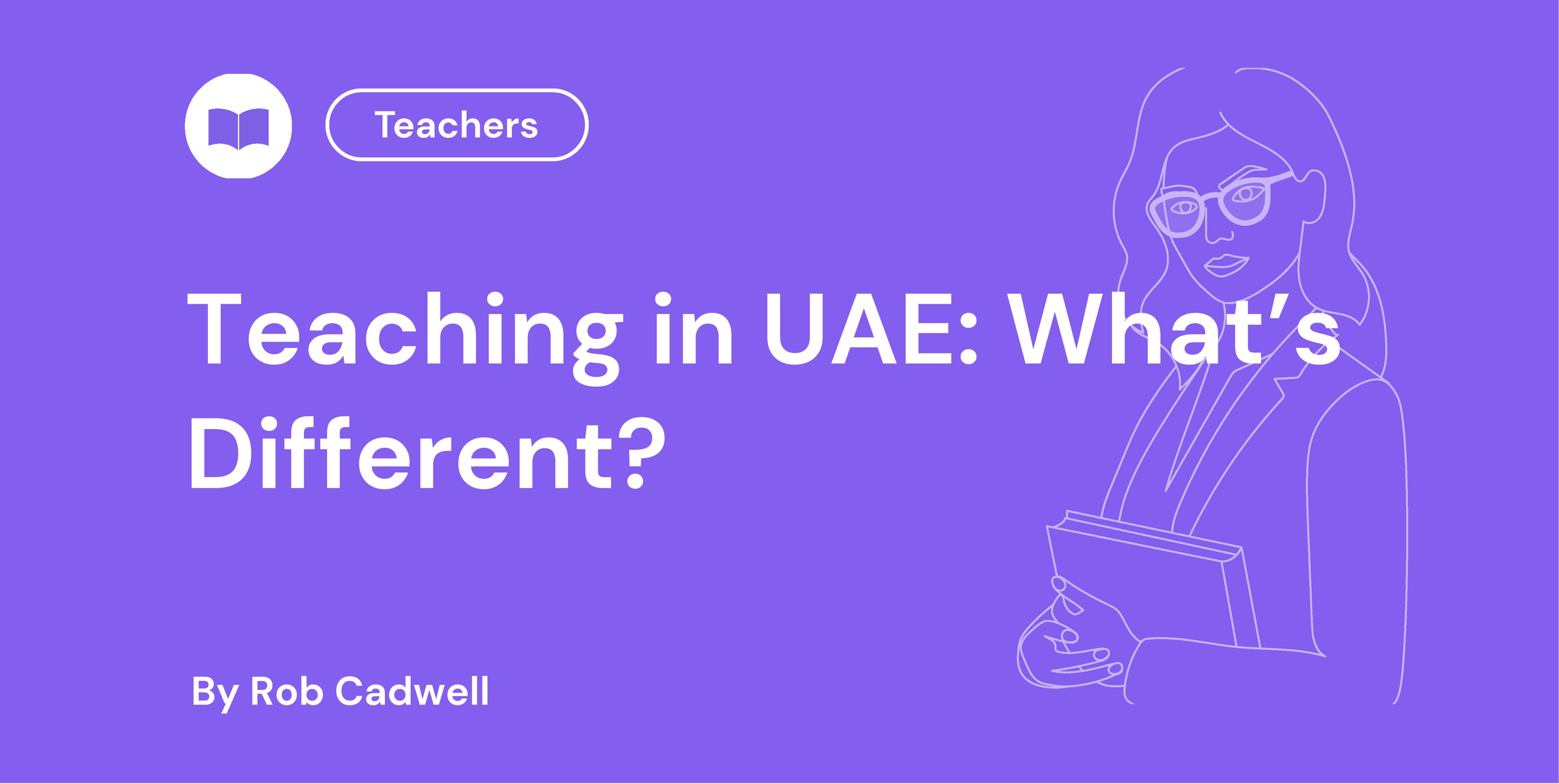 Teaching in UAE: What’s Different?