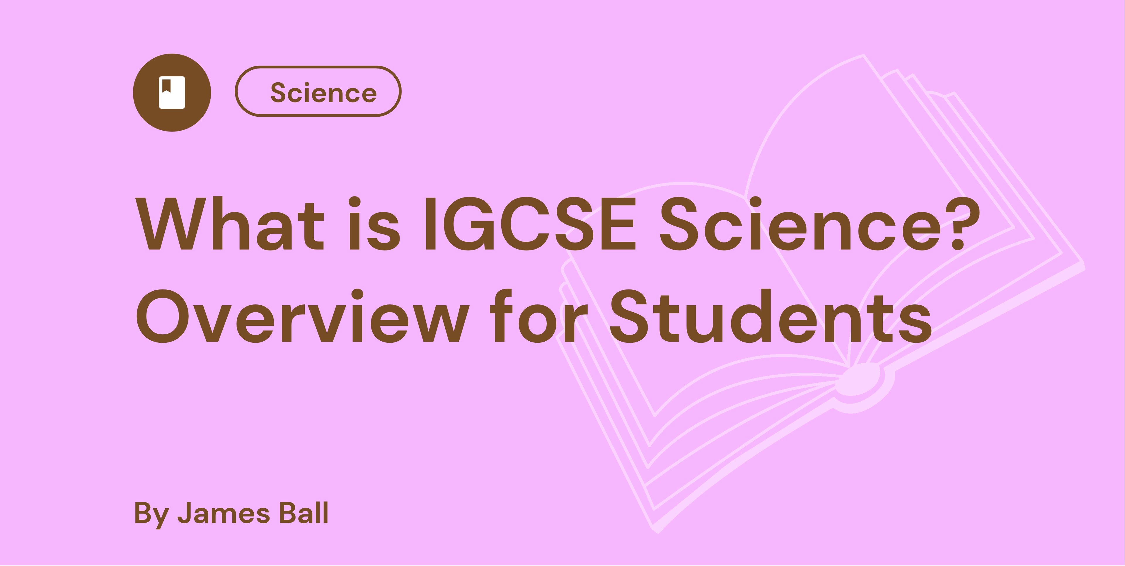 What is IGCSE Science Overview for Students