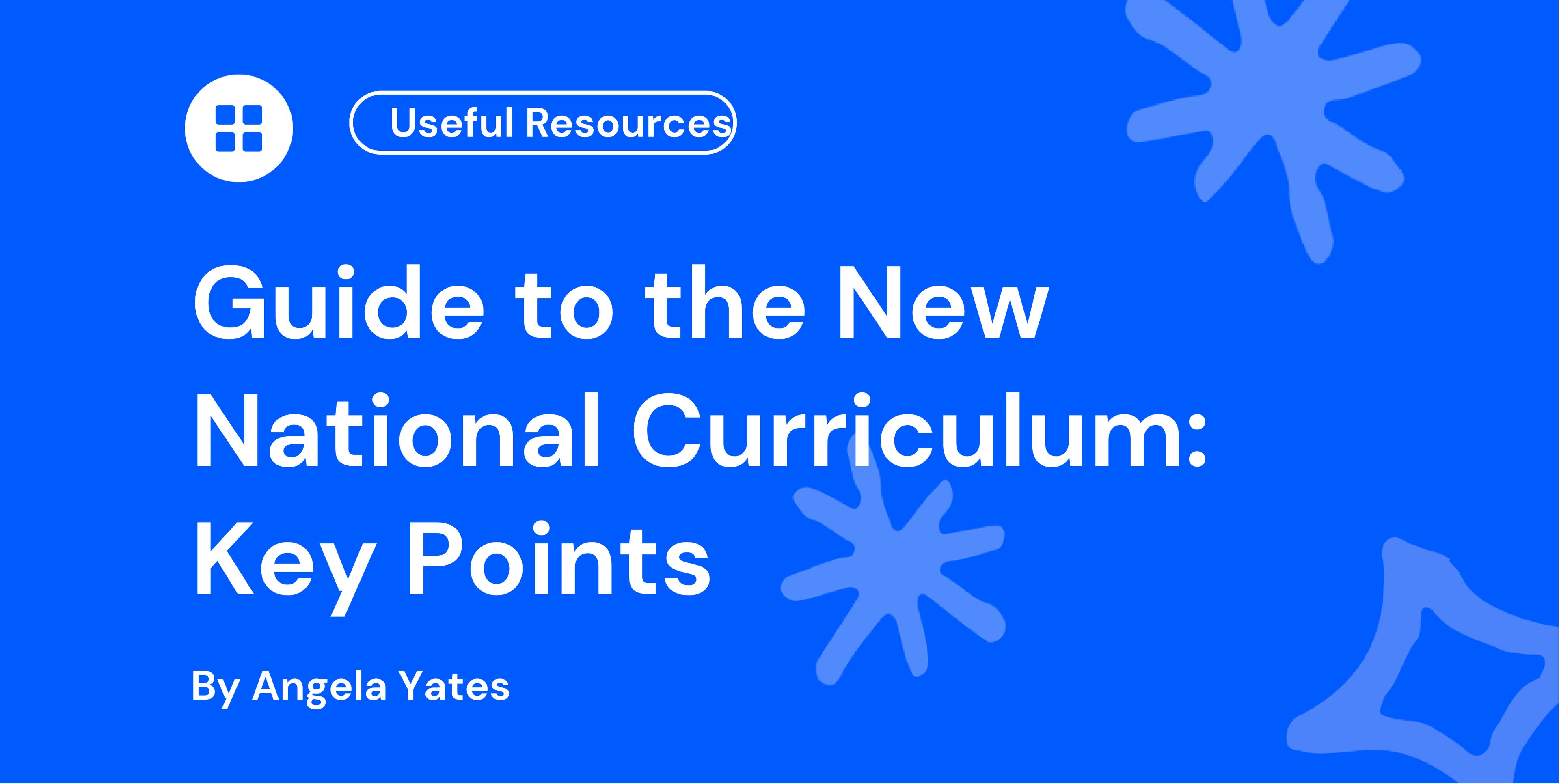 Guide to the New National Curriculum Key Points