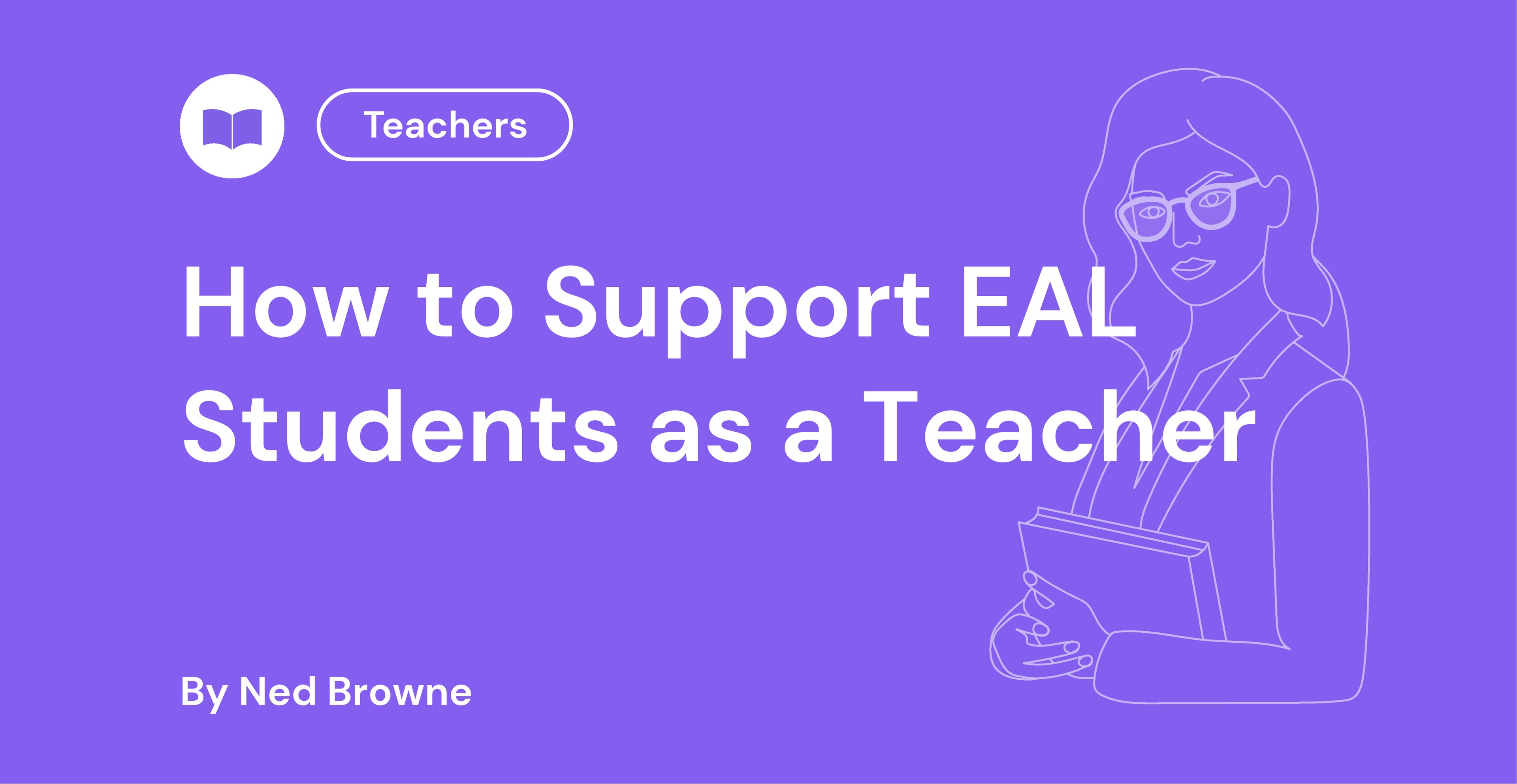 How to Support EAL Students as a Teacher