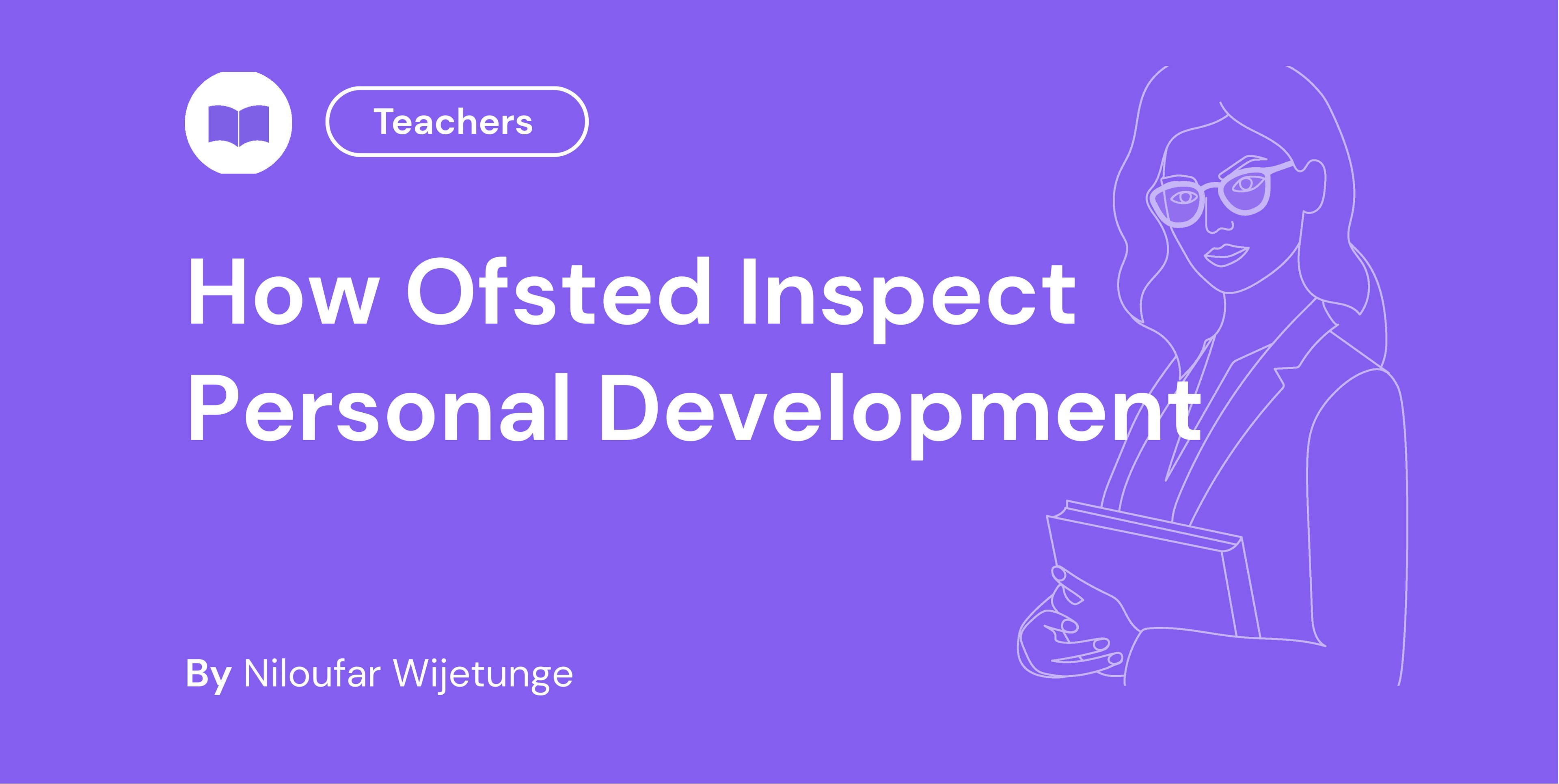 How Ofsted Inspect Personal Development